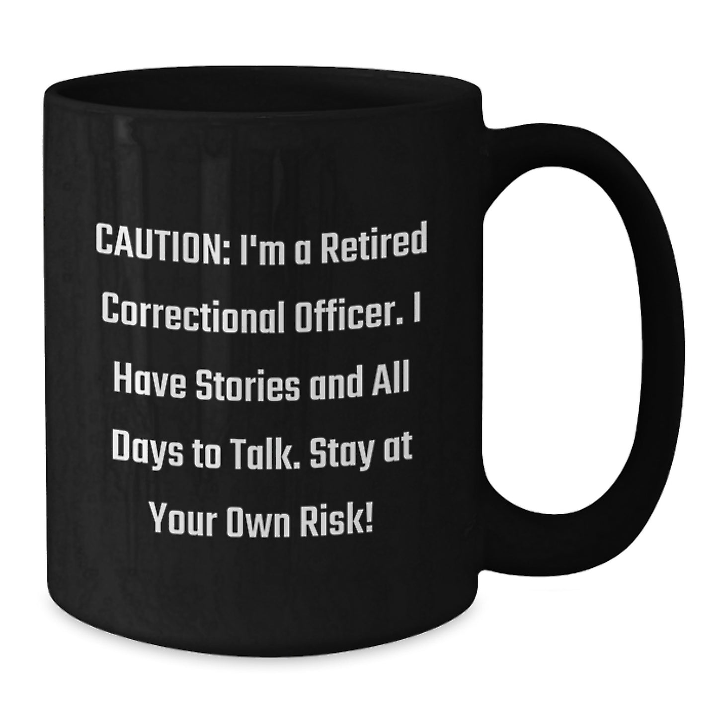 Funny Gifts for Correctional Officers - 'I'm A Retired Correctional Officer' Black Coffee Mugs - Unique Christmas Unique Gifts from Family, Friends, and Coworkers - Additional