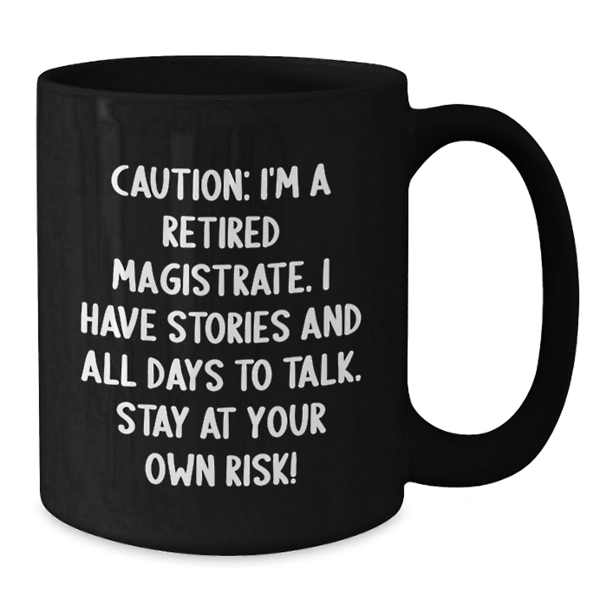 Funny Magistrate Black Coffee Mug, Gifts from Friends to Retired Magistrates, Stay At Your Own Risk, Unique Christmas Unique Gifts - Additional
