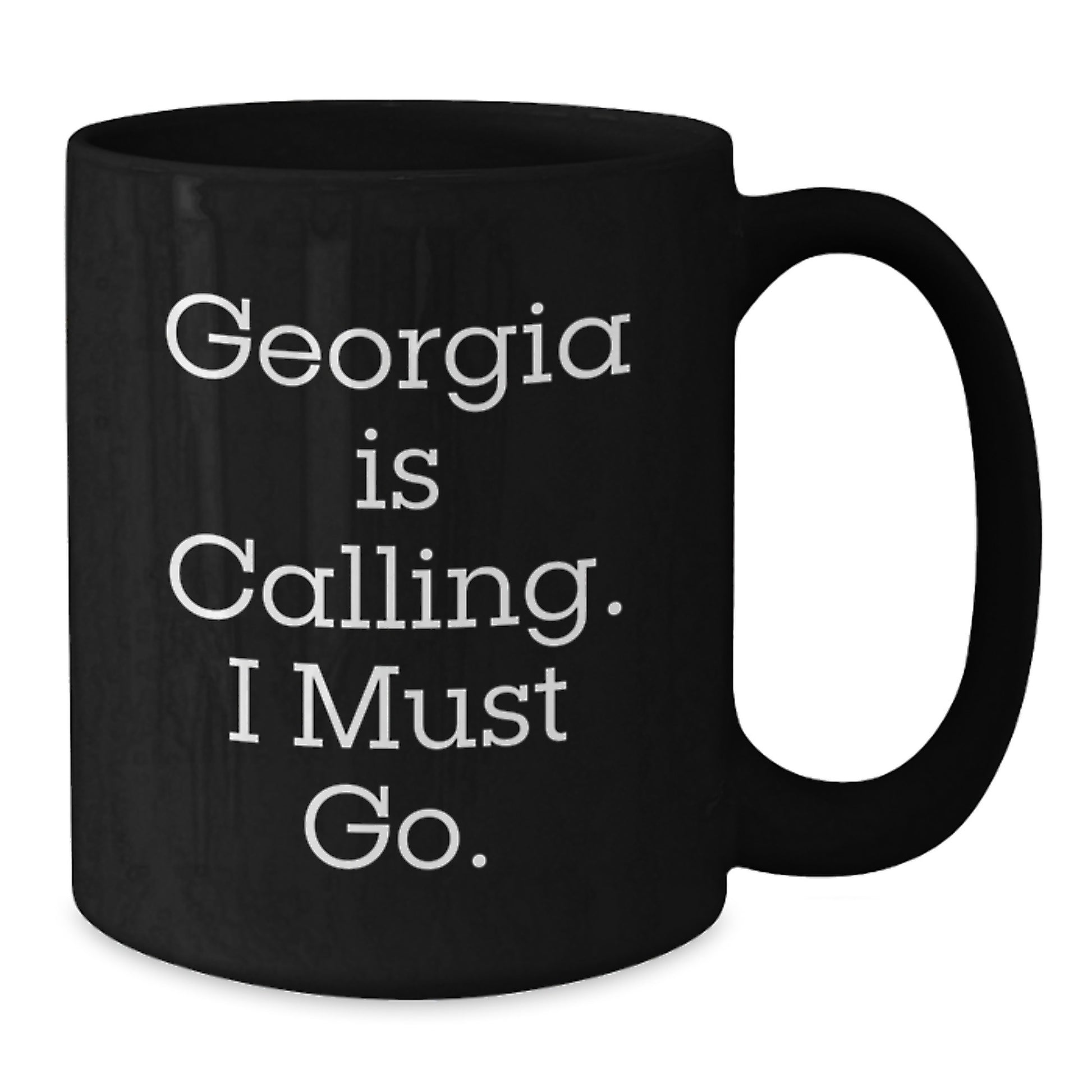 Georgia Calling Funny Quote Black Coffee Mug Gifts for Georgia Lovers Christmas Unique Present - Additional