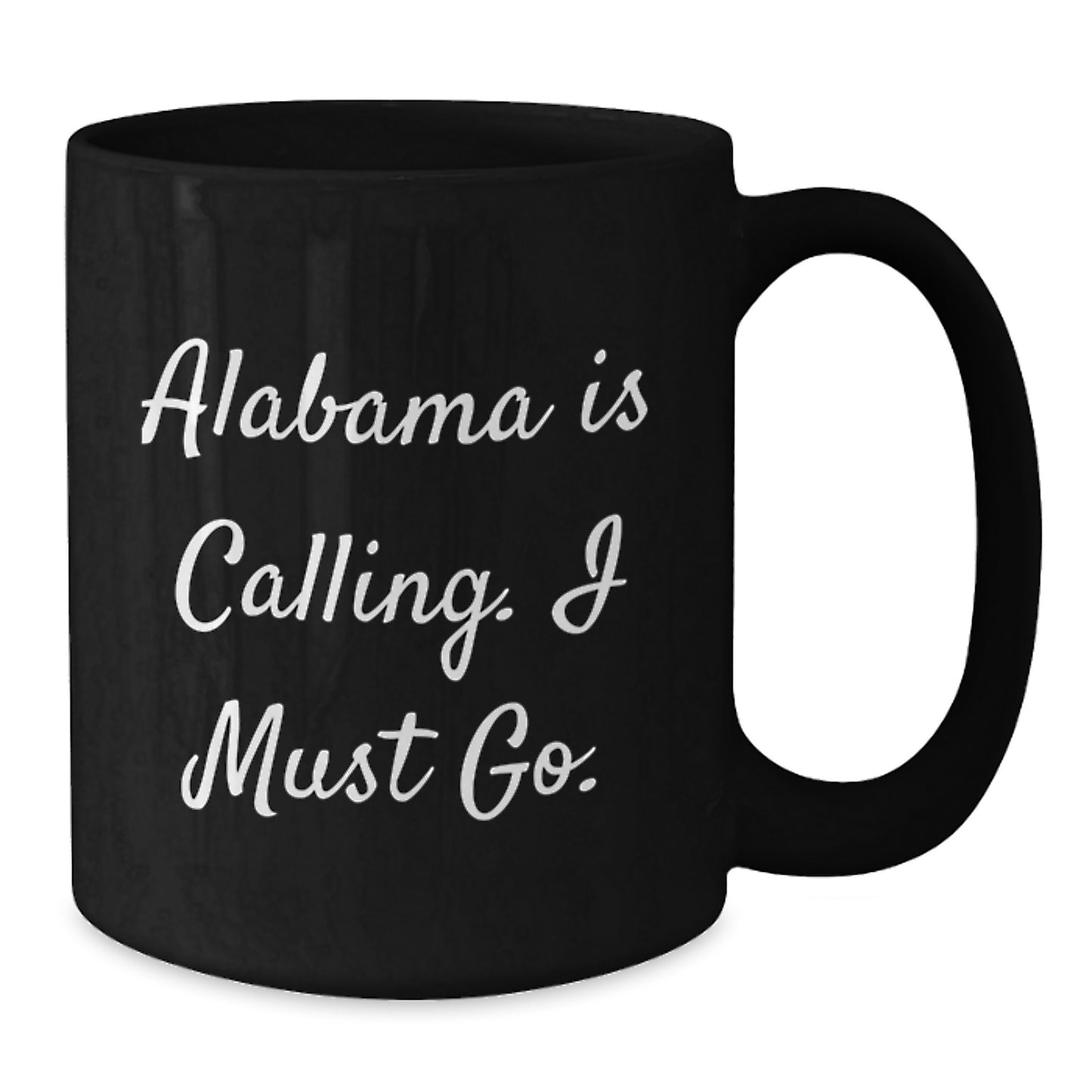 Funny Alabama Gifts for Him from Friends, Inspirational Black Coffee Mug with Quote 'Alabama Is Calling. I Must Go.' - Christmas Unique Gifts - Additional