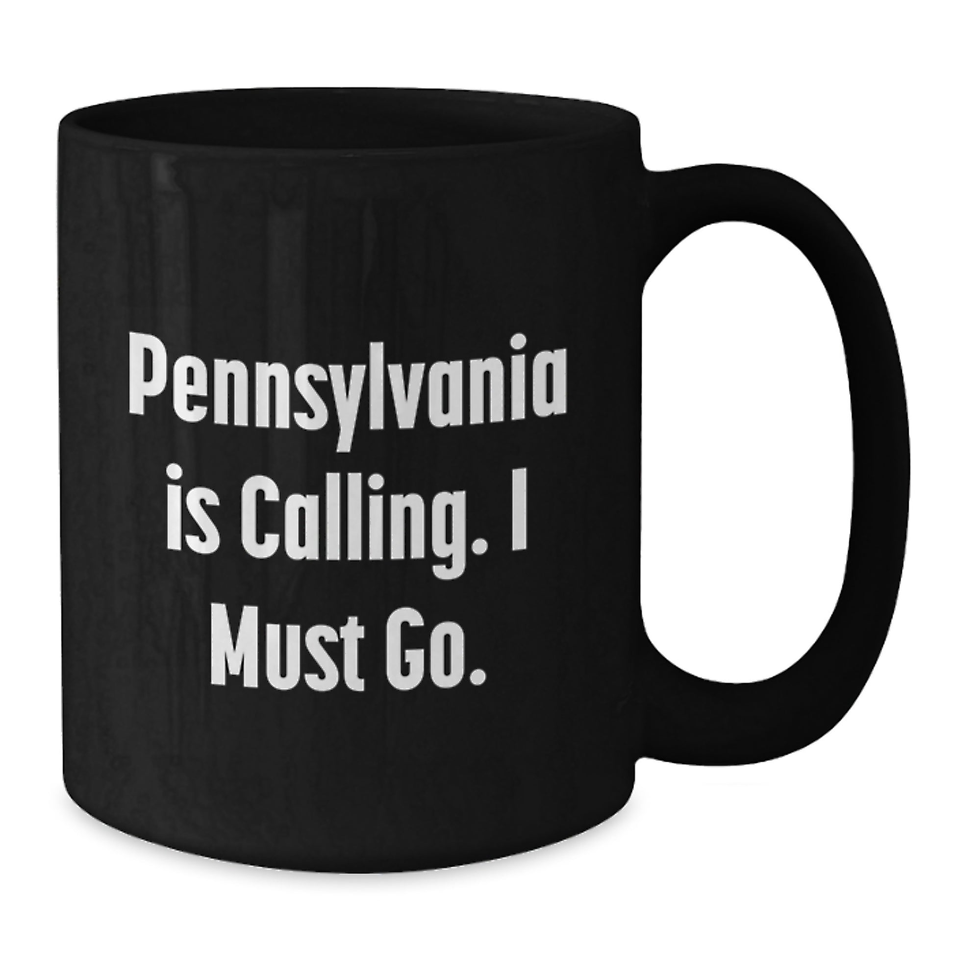 Gifts from Friends for Pennsylvania Lovers - Funny Quote Black Coffee Mug - Christmas Unique Gifts, Black Pennsylvania Coffee Mug, Pennsylvania Is Calling I Must Go - Funny Mug for Pennsylvania - Additional