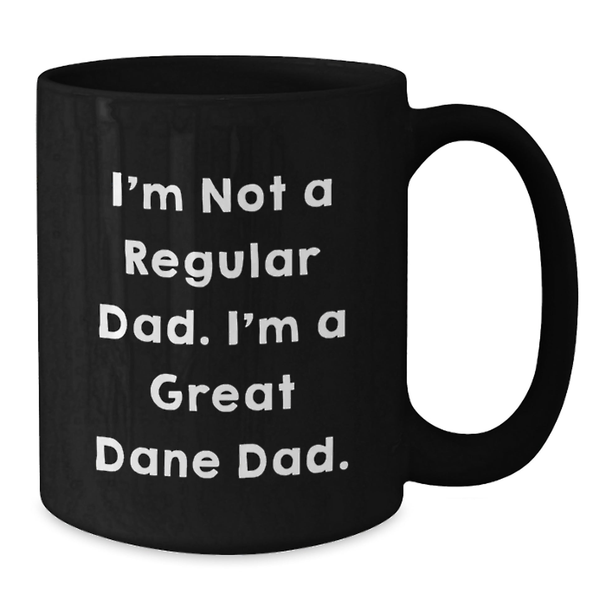 Great Dane Dog Lover Gifts, Funny Dad Mug, 'I'm Not A Regular Dad. I'm A Great Dane Dad.' Black Coffee Mug, Christmas Unique Gifts from Men to Family - Additional
