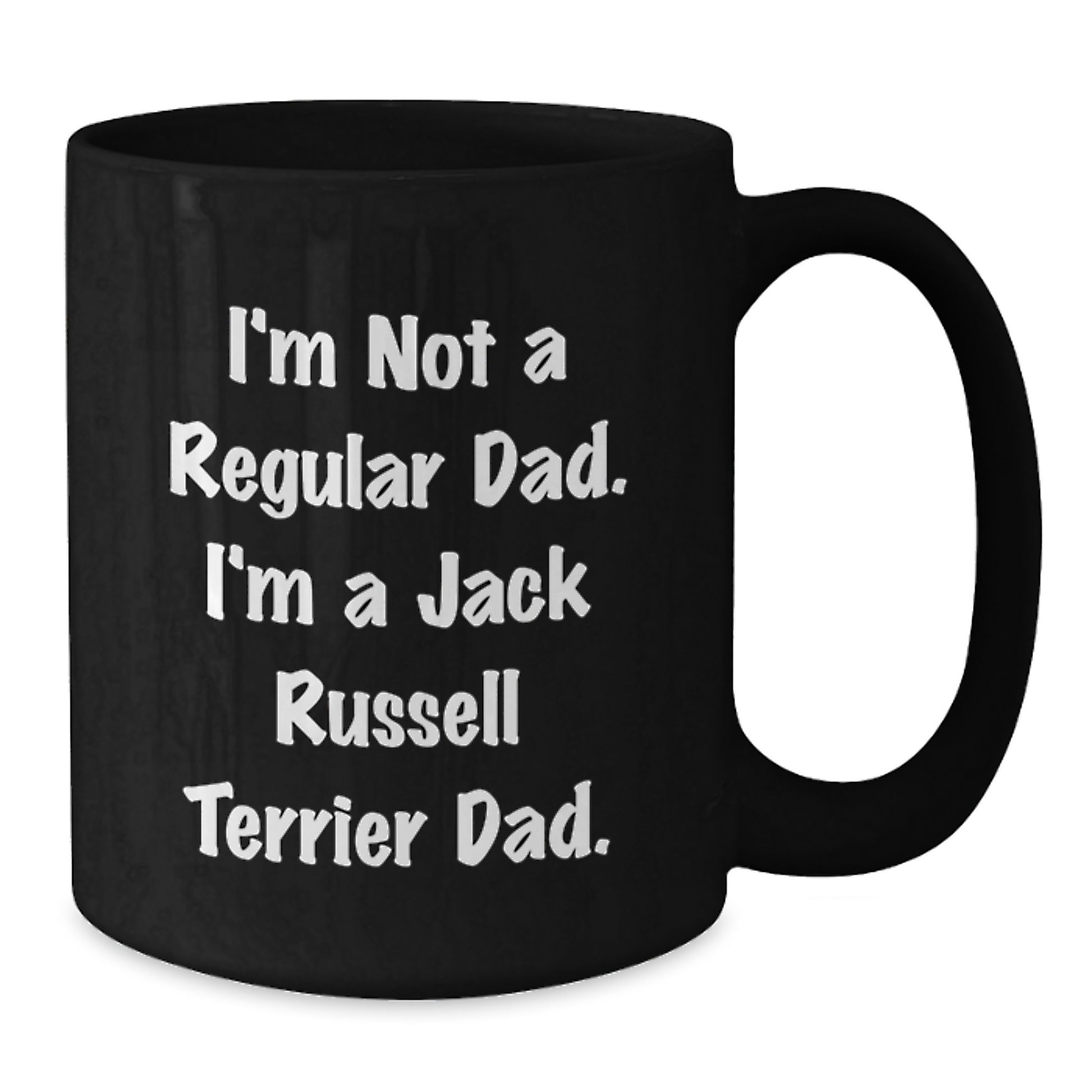 Funny Jack Russell Terrier Dog Gifts for Dad - I'm Not A Regular Dad Mug for Men, Unique Christmas Unique Gifts from Men - Additional