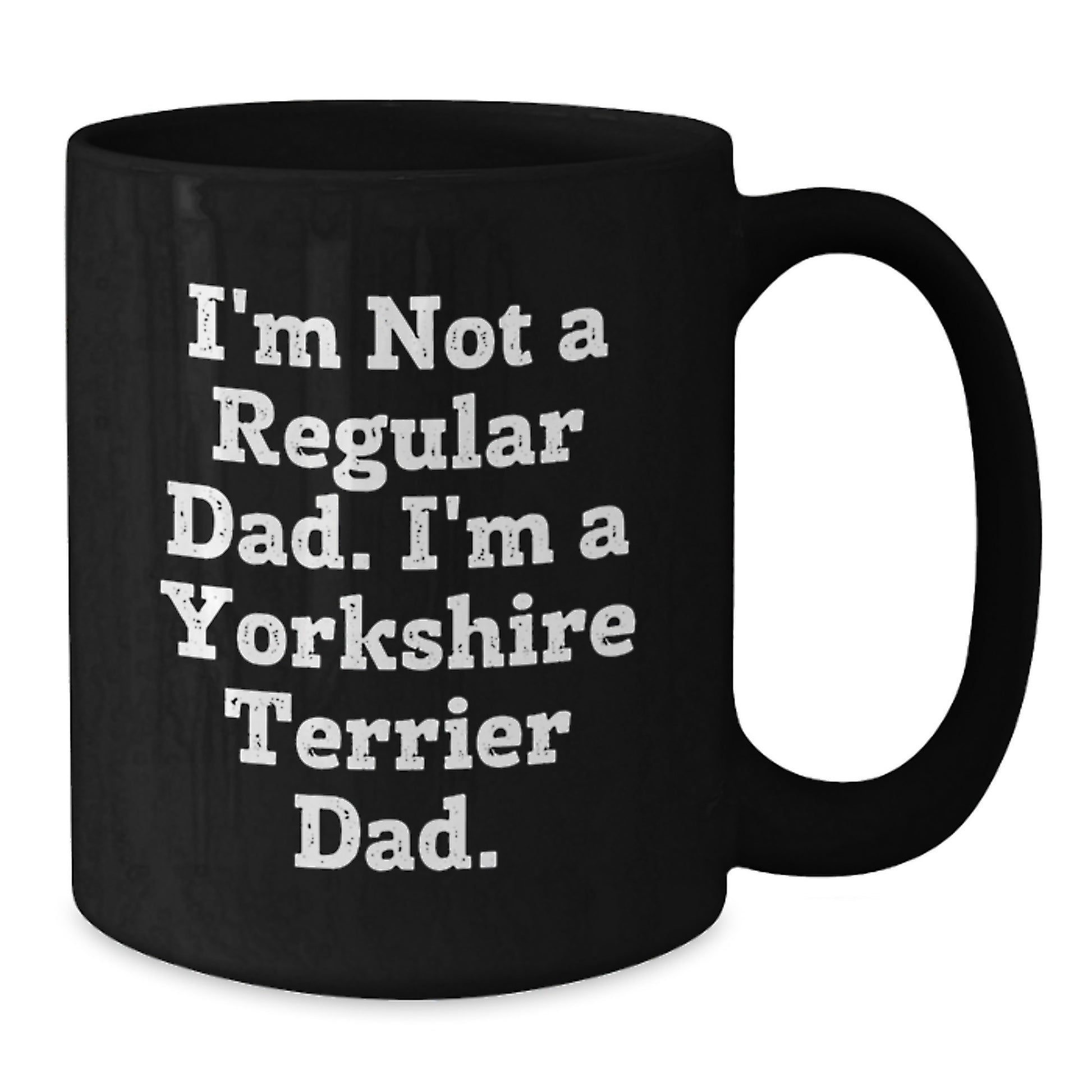 Funny Yorkshire Terrier Dog Gifts for Men, Dad Christmas Unique Presents from Men to Family, Black Coffee Mugs, I'm Not A Regular Dad Mugs, Unique Yorkshire Terrier Dog Mugs - Additional
