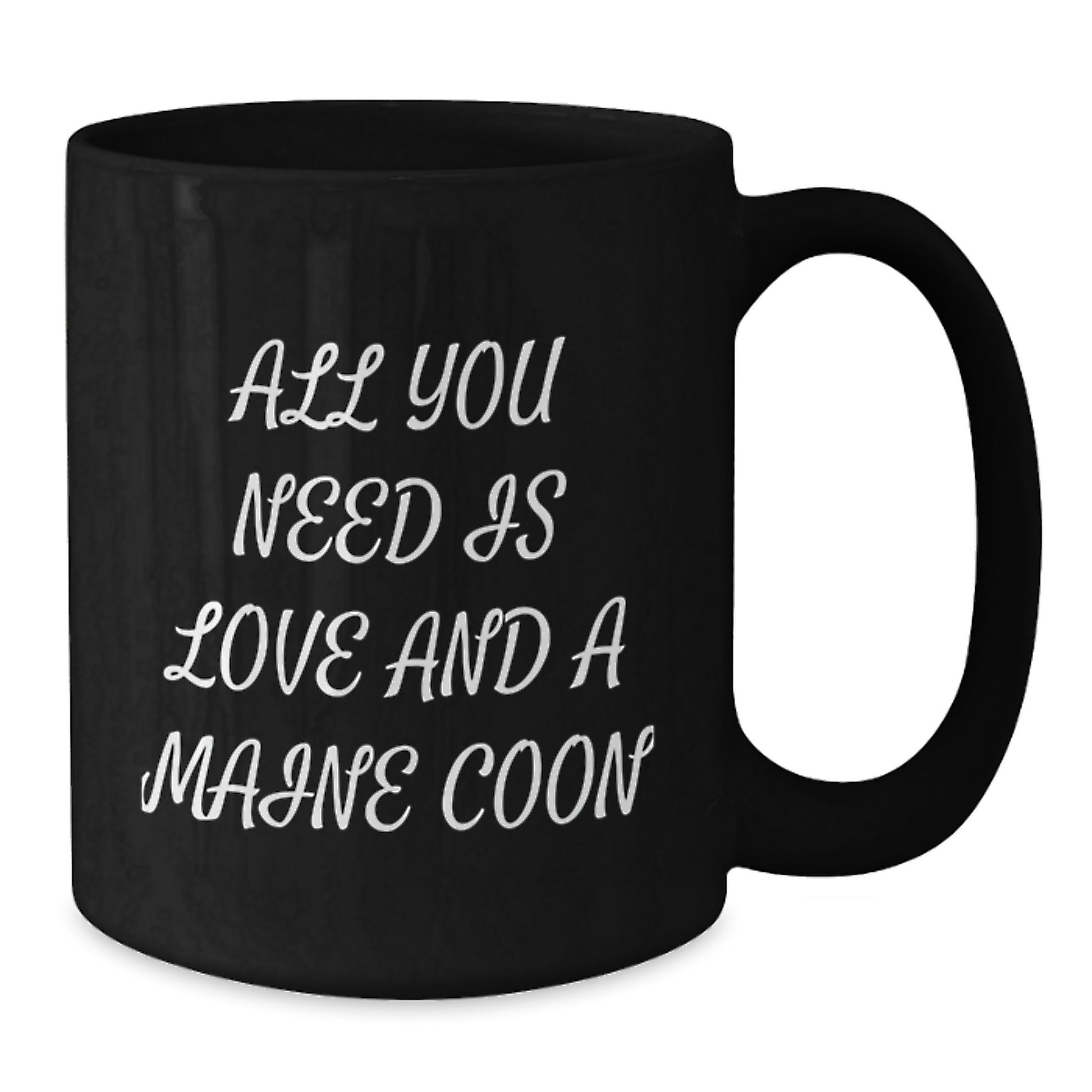 Funny Maine Coon Cat Gifts for Friends from Maine Coon Cat Lover - Christmas Unique Mug - All You Need Is Love And A Maine Coon - Additional