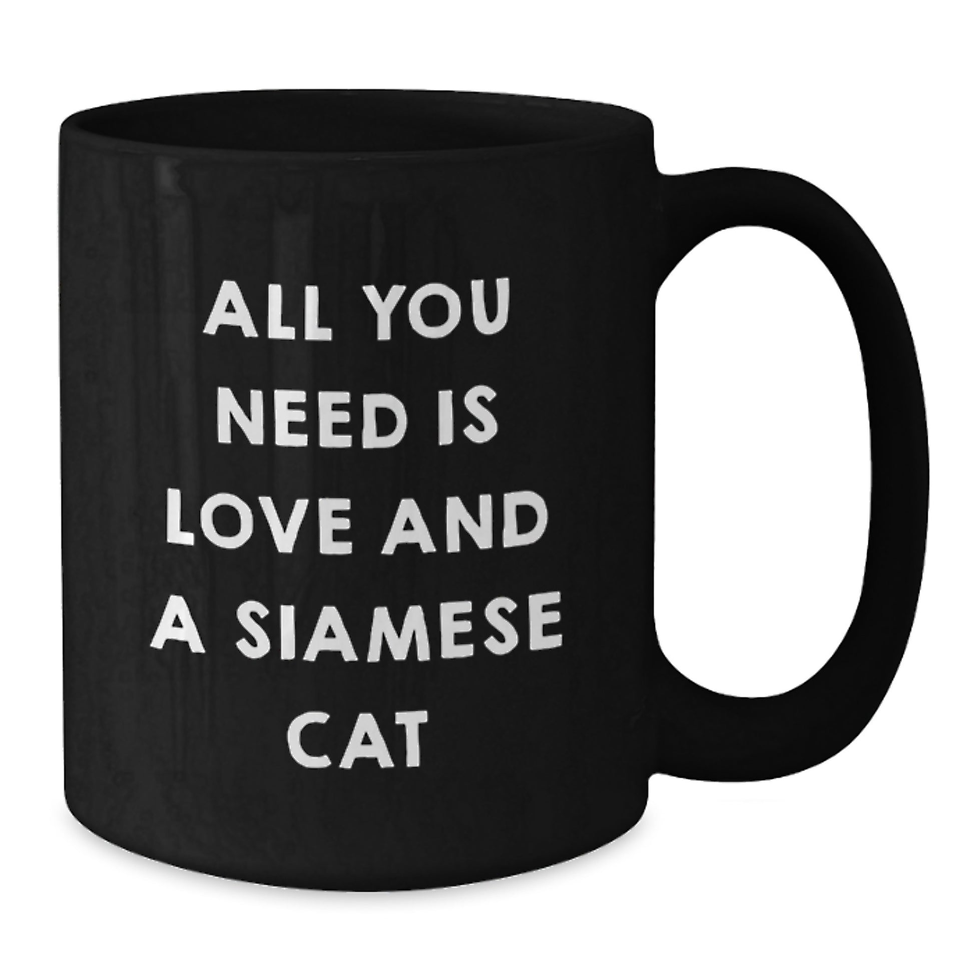 Funny Siamese Cat Gifts for Men and Women, Christmas Unique Mugs from Friends, Family, or Coworkers - 'All You Need Is Love And A Siamese Cat' Black Coffee Mug - Additional