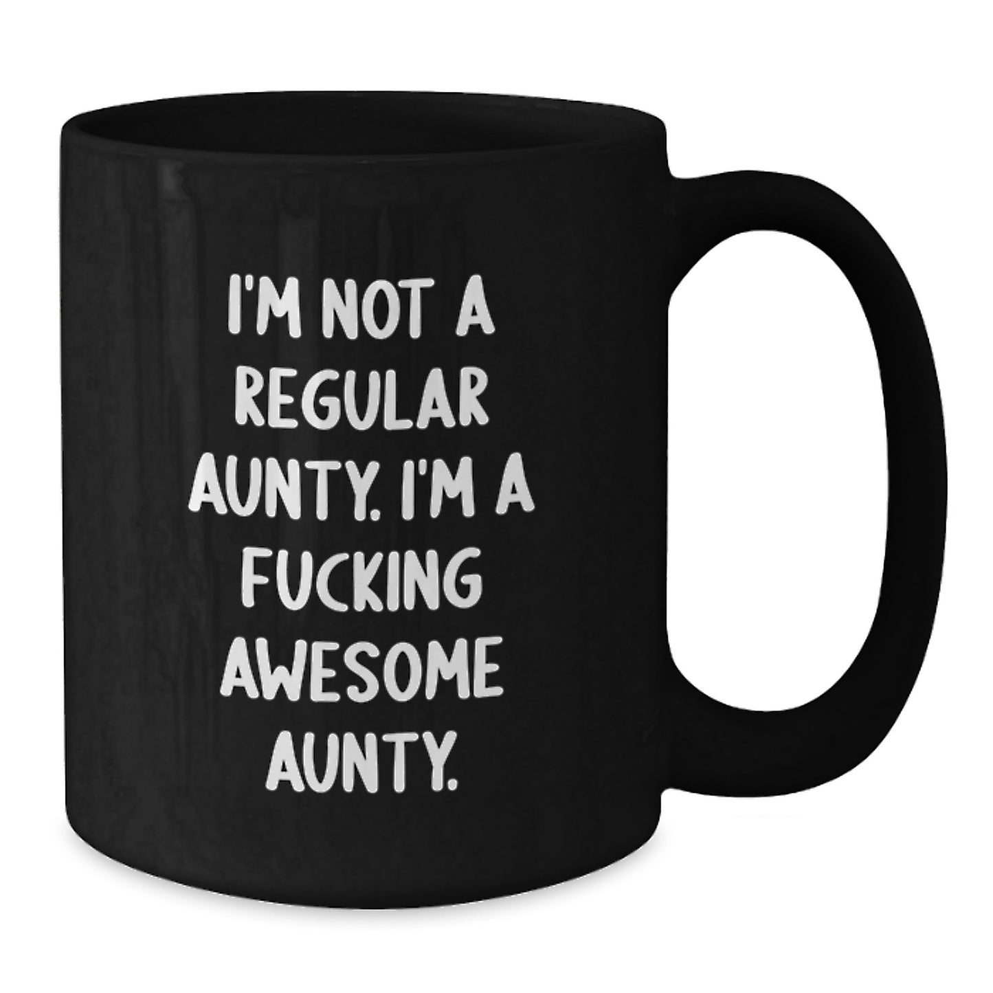 Gifts from Awesome Aunts - Funny Aunty Quotes Black Coffee Mug, Perfect Christmas Unique Gifts for Men, Women, or Any Awesome Aunty, Encouragement and Humor - Additional