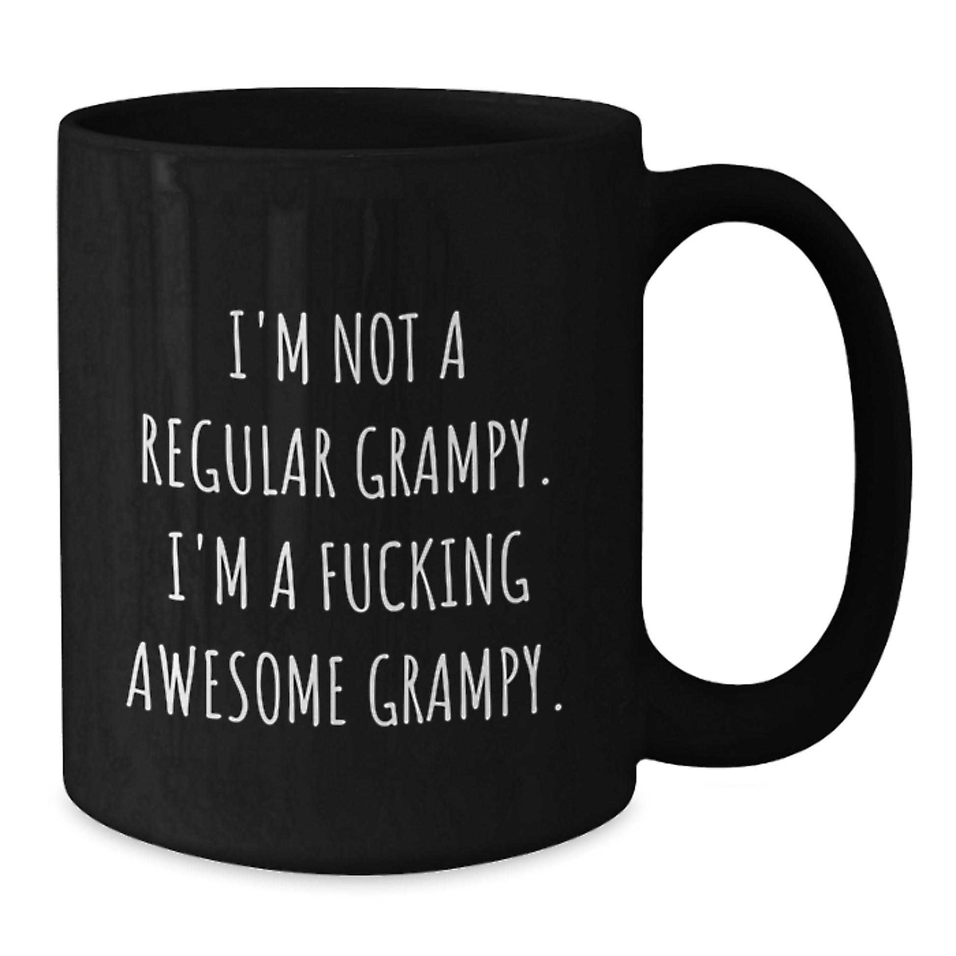 Grampy Gifts from Men to Grampy - Funny Black Coffee Mug for Birthday - I'm Not A Regular Grampy. I'm A F--king Awesome Grampy. - Grampy Mugs - Additional