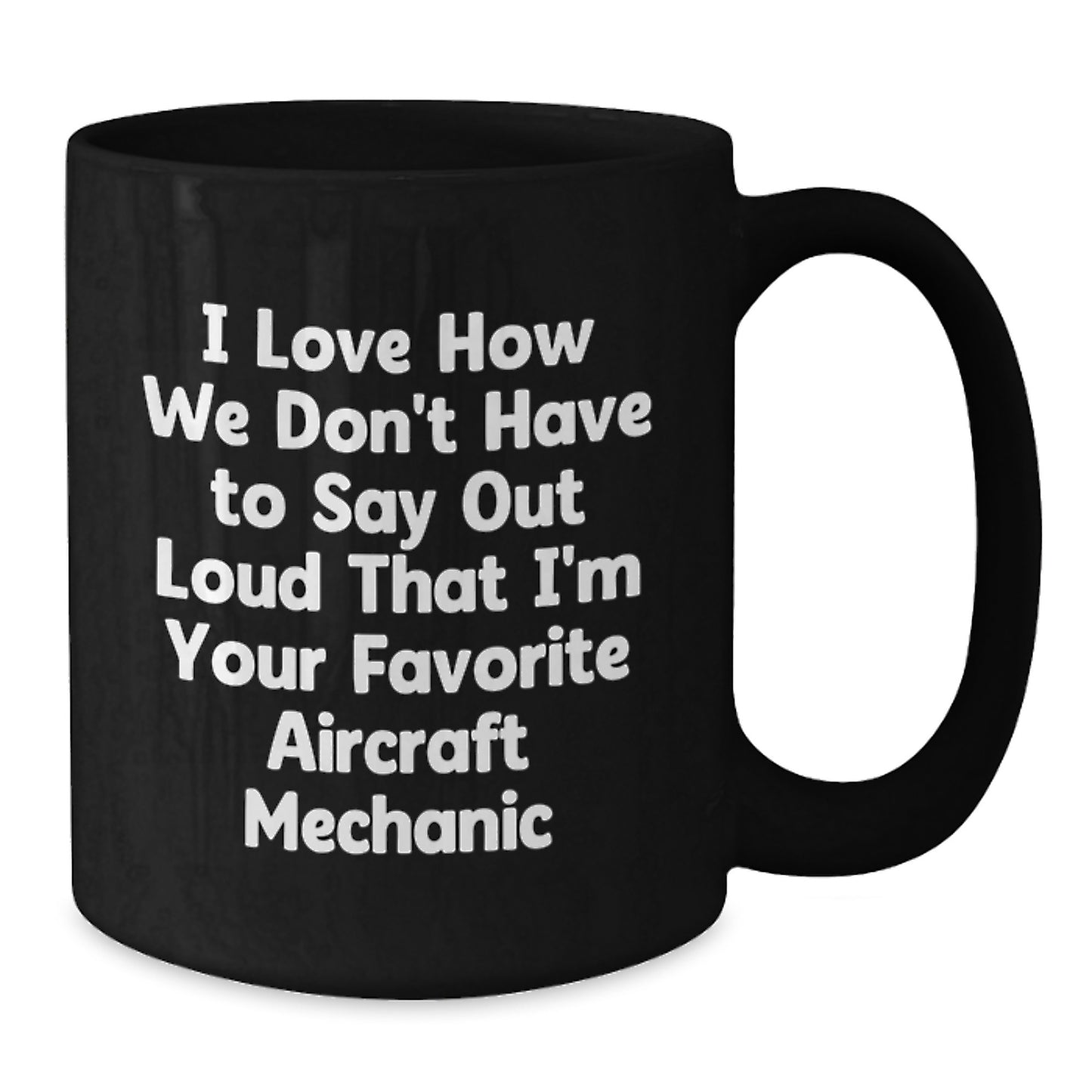 Aircraft Mechanic Humor Gifts from Friends for Favorite Aircraft Mechanic Black Coffee Mugs, Funny Christmas Unique Gifts - Additional
