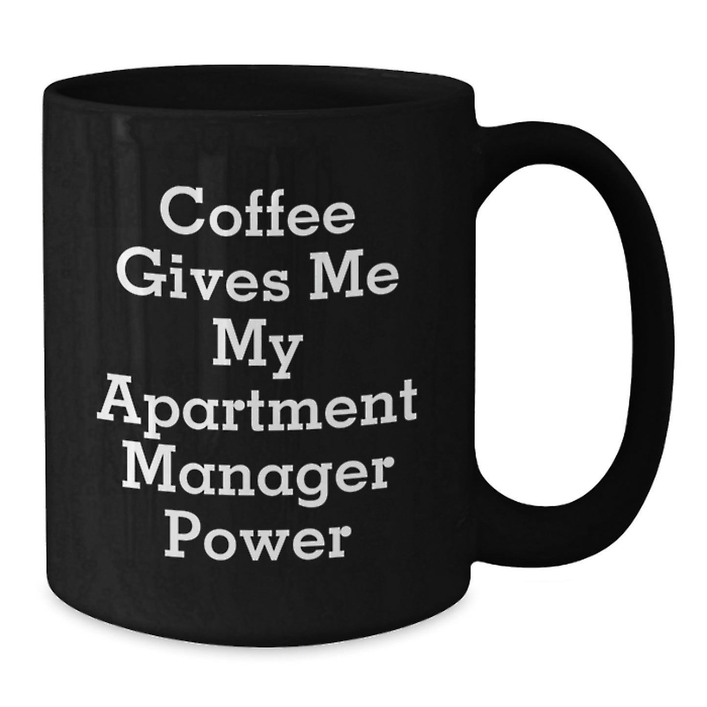 Funny Gifts from Friends or Family for Apartment Managers, Unique Black Coffee Mug with 'Coffee Gives Me My Apartment Manager Power', Perfect for Christmas - Additional
