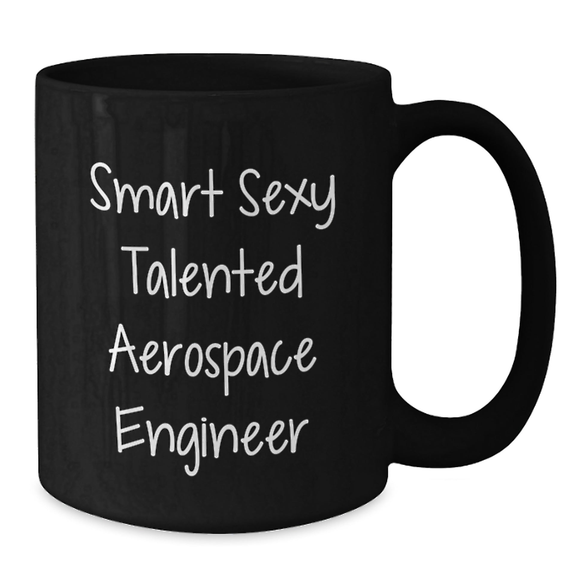 Smart Sexy Talented Aerospace Engineer Funny Birthday Unique Gift for Men Friends Coworkers Family - Additional