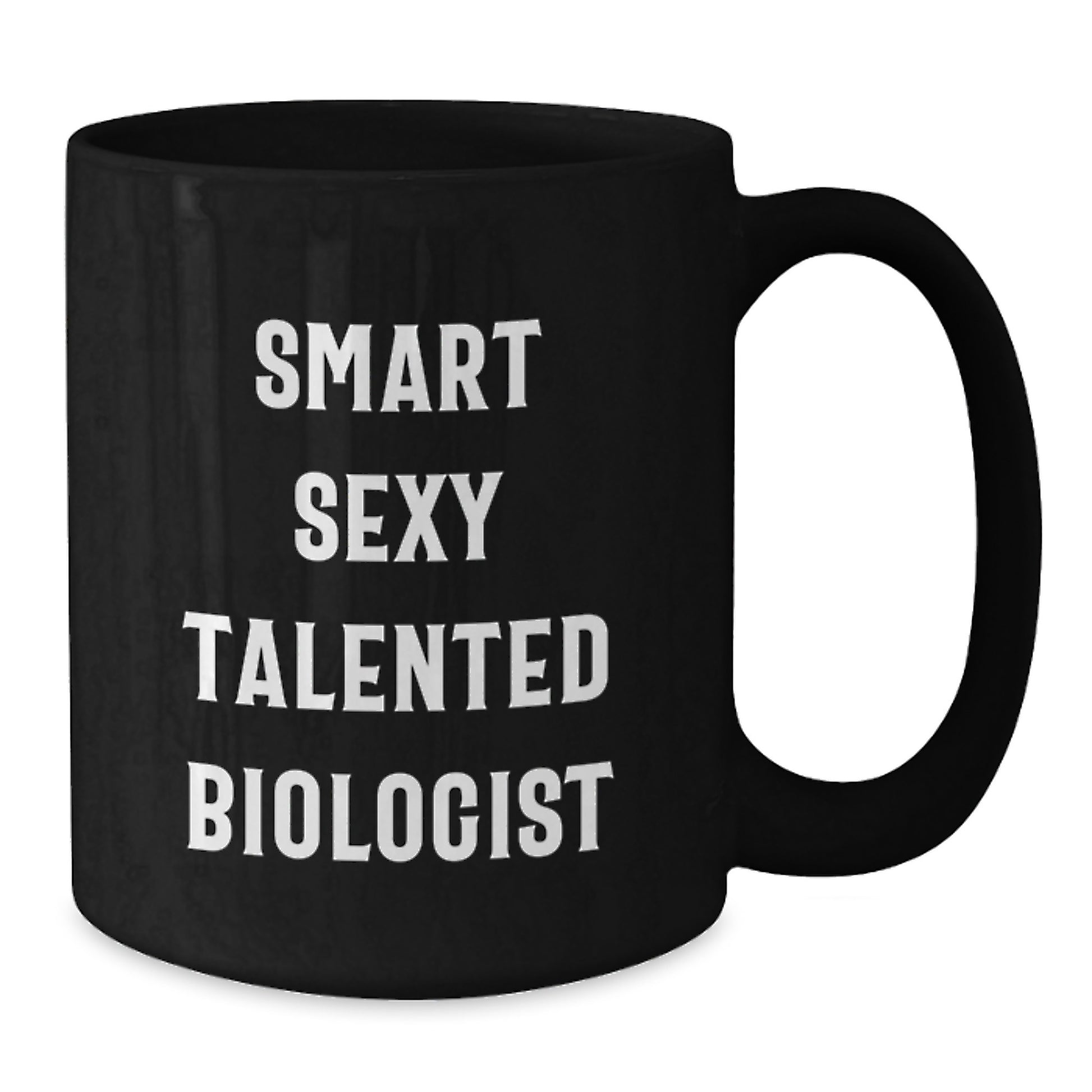 Funny Smart Sexy Talented Biologist Gifts for Him Christmas Black Coffee Mugs from Friends - Additional