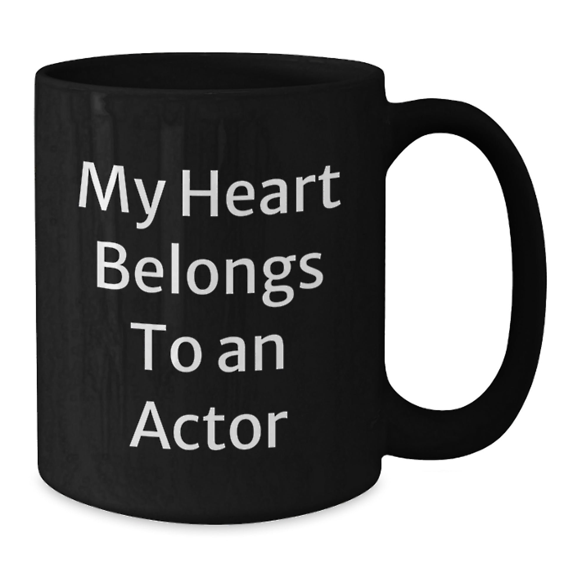 Funny Actor Gifts for Him, Unique Black Coffee Mug with My Heart Belongs To An Actor Quote, Christmas Unique Gifts from Men - Additional