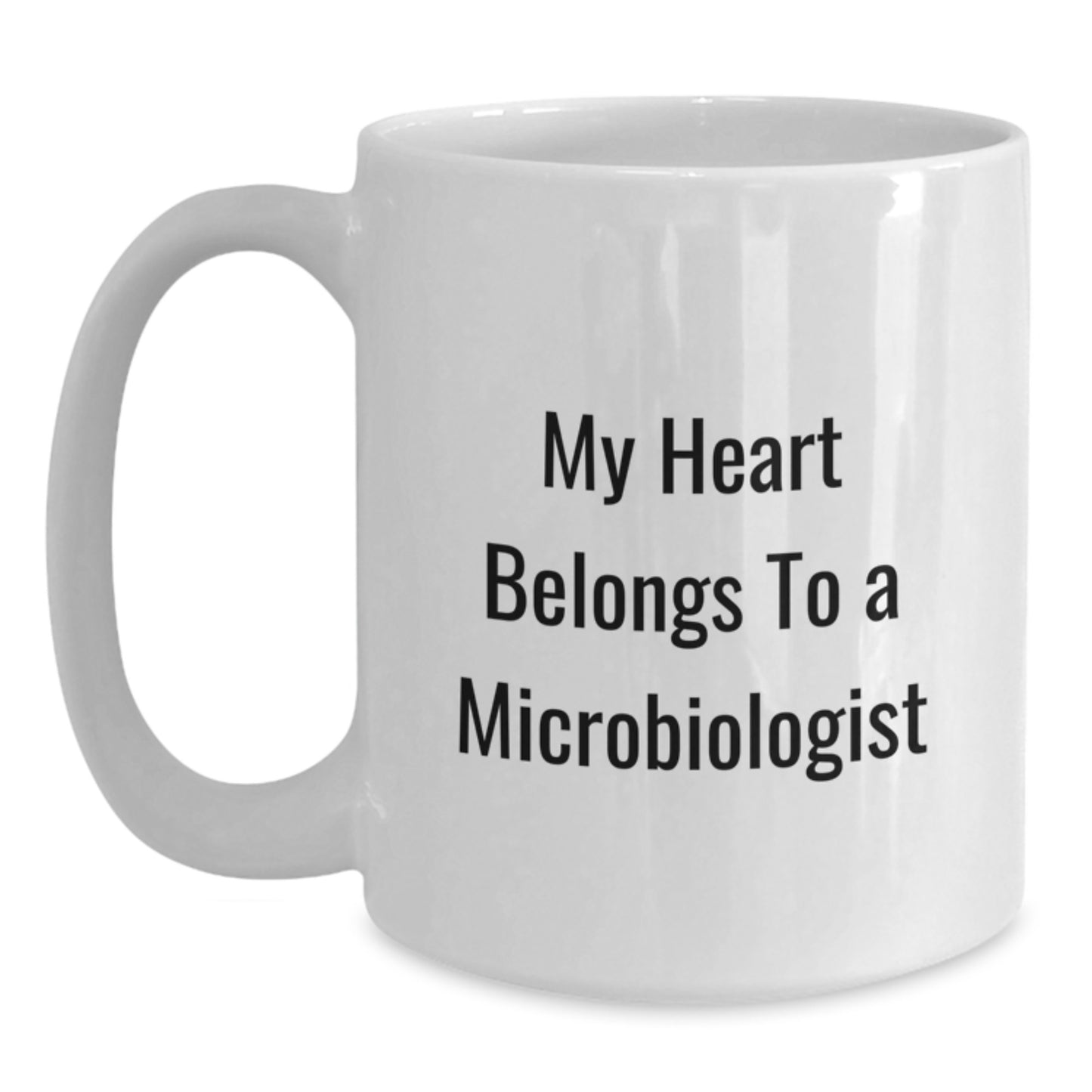 Funny Gifts from Friends and Family - My Heart Belongs To A Microbiologist White Coffee Mug for Birthday - Unique Microbiologist Gifts, White Coffee Mug, Birthday Unique Gift Ideas for Microbiologist - Main
