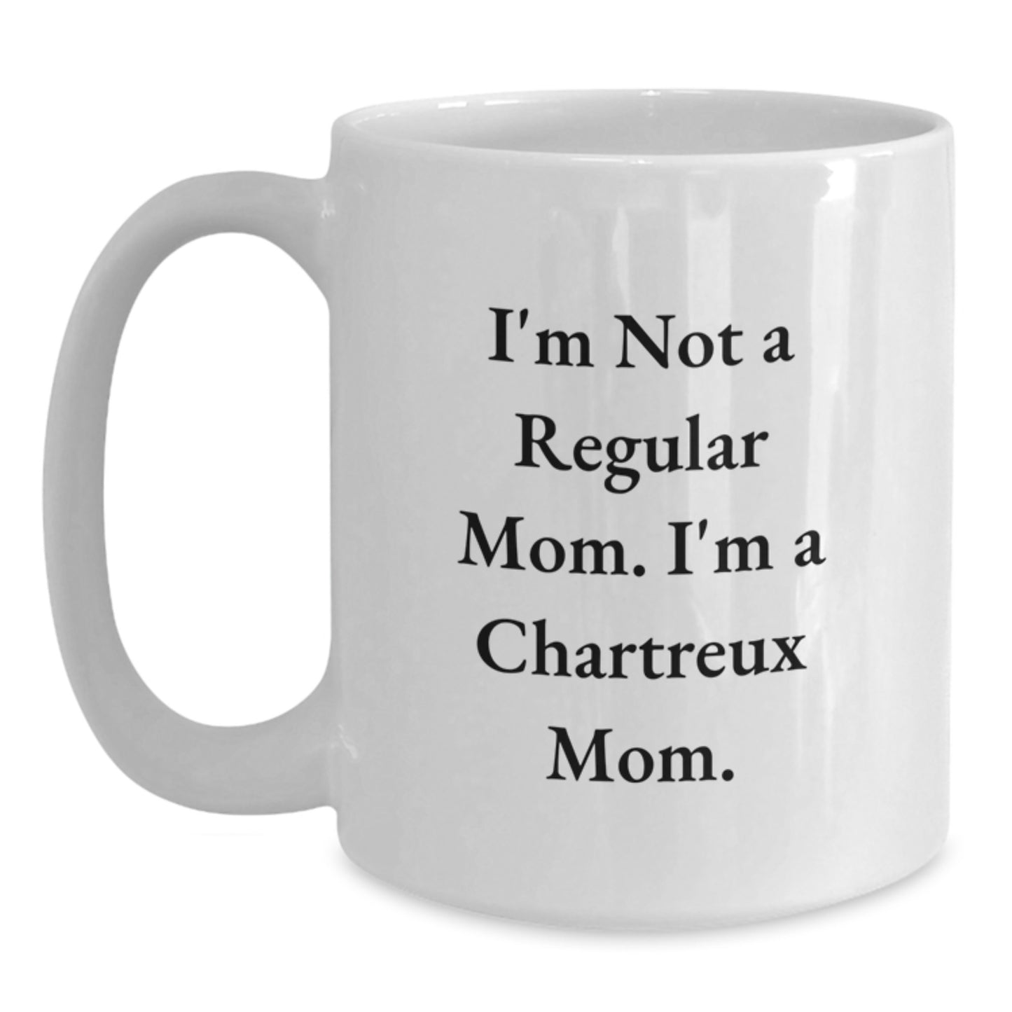 Chartreux Cat Mom Funny White Coffee Mug, Gifts from Mom to Chartreux Cat Lover, Birthday Unique Ideas for Family, Friends, and Coworkers - Main