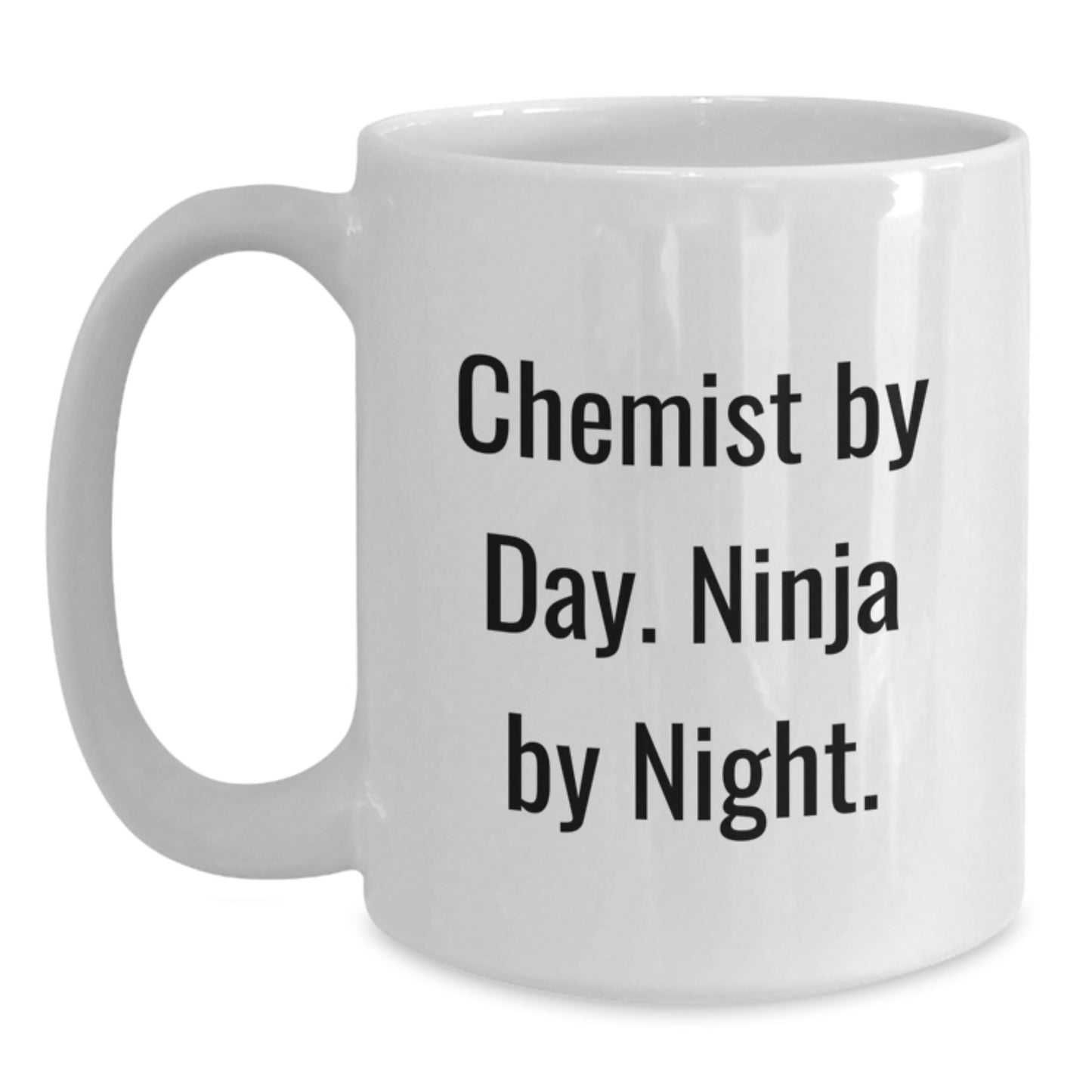 Funny Chemist Gifts, White Coffee Mug for Birthday, Chemist By Day. Ninja By Night., Gifts from Friends, for Chemist - Main