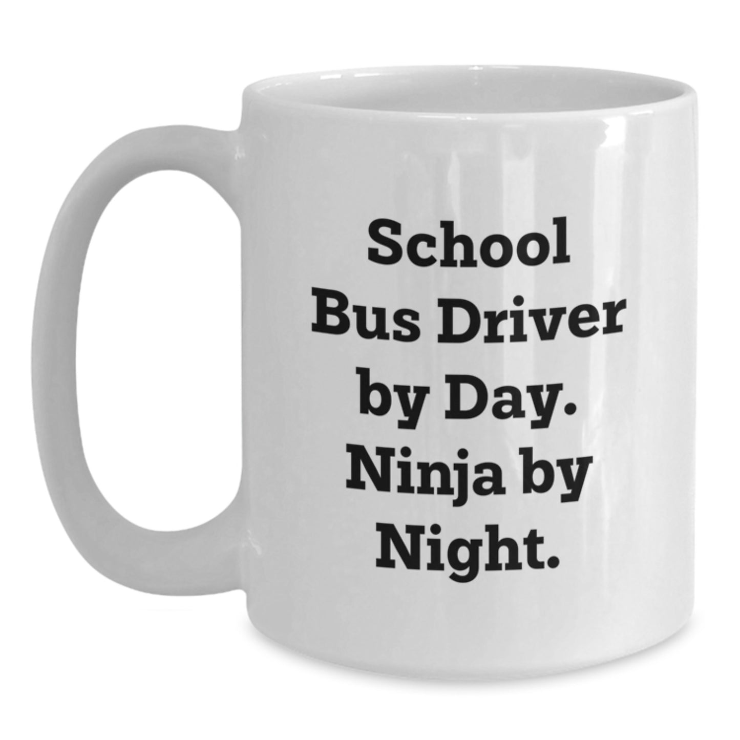 School Bus Driver Gifts, Funny Quote Mugs, Gifts from Friends for School Bus Driver, 11oz/15oz White Ceramic - Main