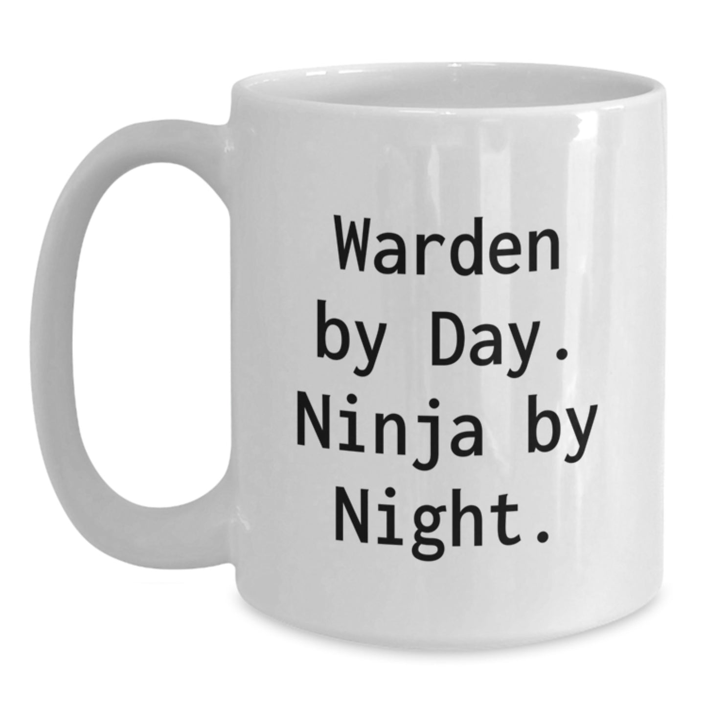 Warden By Day Funny Ninja Gifts from Friends for Warden's Birthday Unique White Coffee Mug - Main