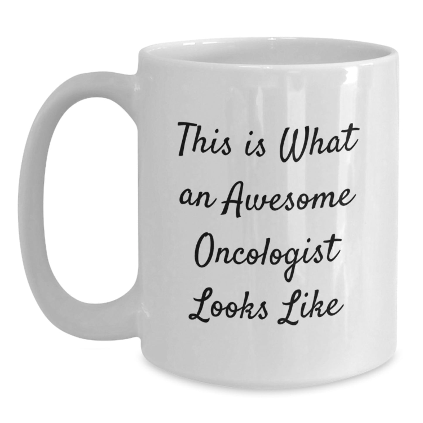 Funny Oncologist Gifts, White Coffee Mug for Birthday, 'This Is What An Awesome Oncologist Looks Like' Quote, Gifts from Friends to Oncologist - Main