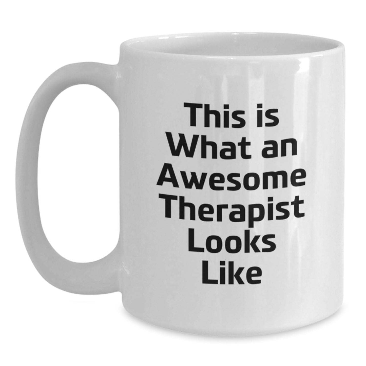 Funny Therapist Gifts from Friends for Christmas - This Is What An Awesome Therapist Looks Like White Coffee Mug - Main