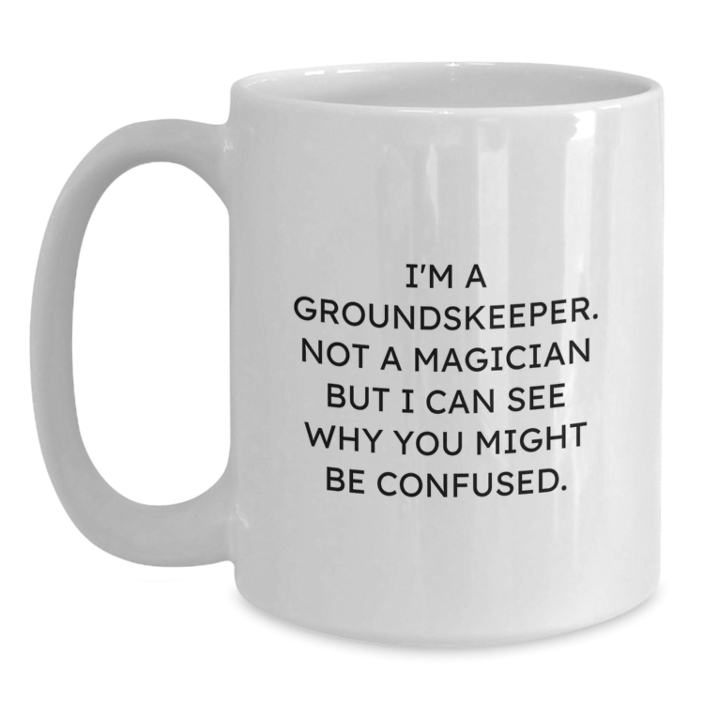 Funny groundskeeper Gifts from Men to groundskeeper Friends and Family - Christmas Unique Mug for groundskeeper Enthusiasts - Main