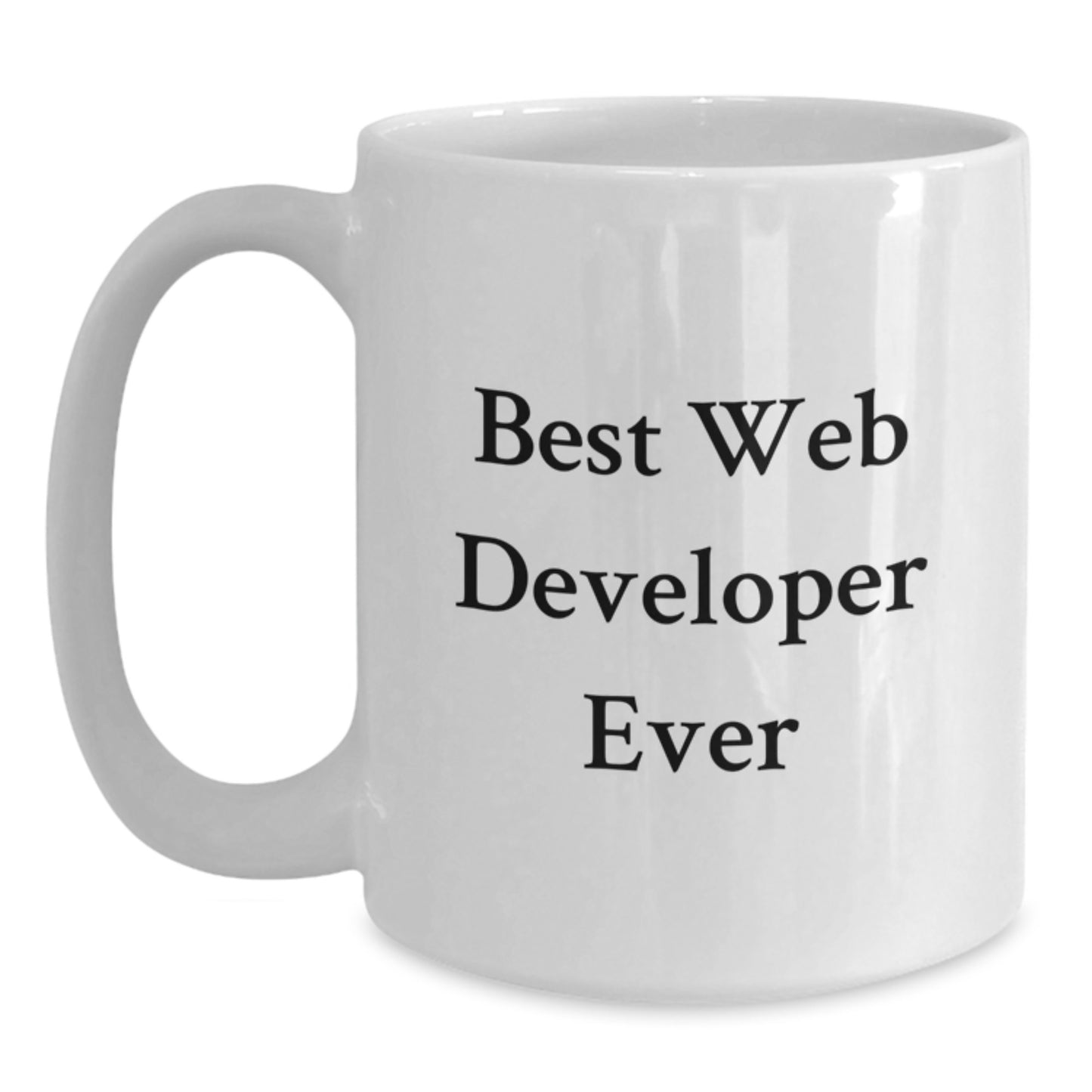 Funny Web Developer Gifts for Him, Best Ever Quote, Unique White Coffee Mug for Christmas - Main