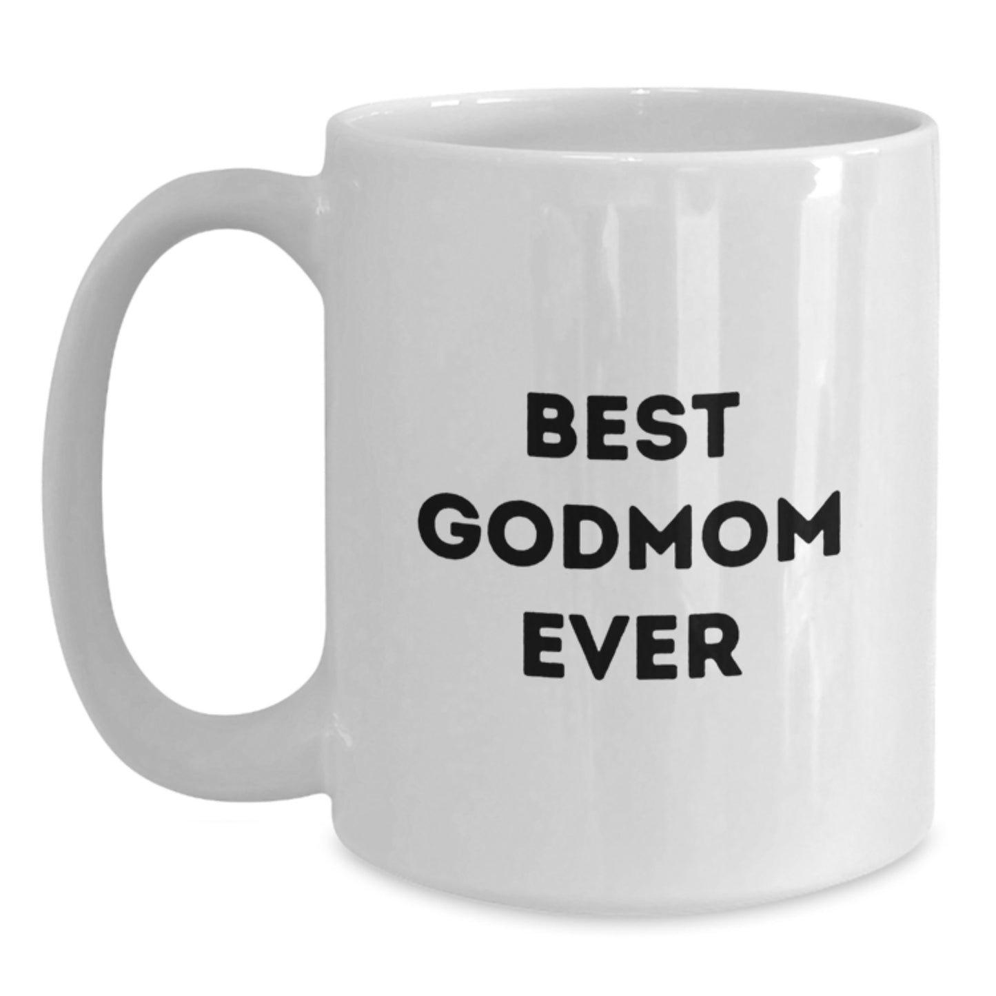 Funny Godmom Gifts from Friends, Unique White Coffee Mug for Best Godmom Ever, Graduation Unique Gifts - Main