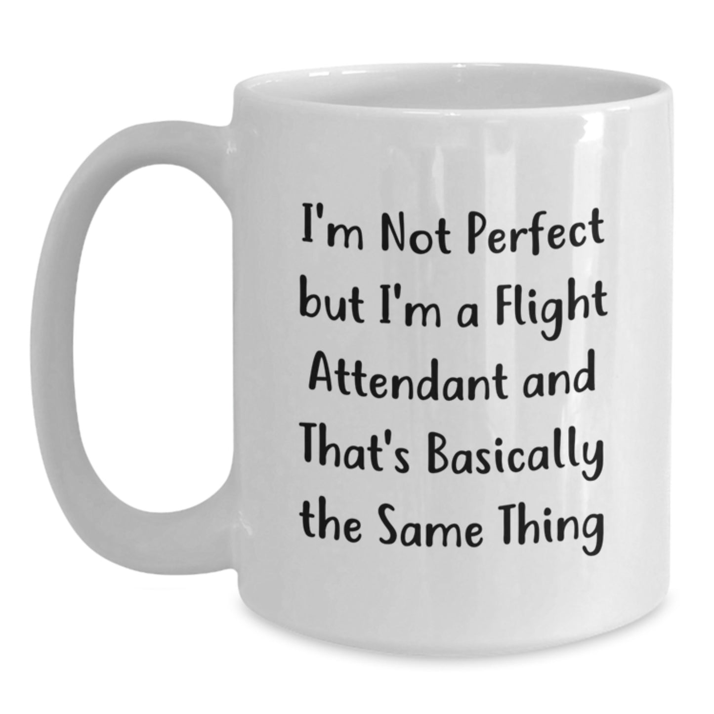 Funny Flight Attendant Gifts for Him or Her, White Coffee Mug, Christmas Unique Presents from Friends, Coworkers, or Family with 'I'm Not Perfect But I'm A Flight Attendant' - Main