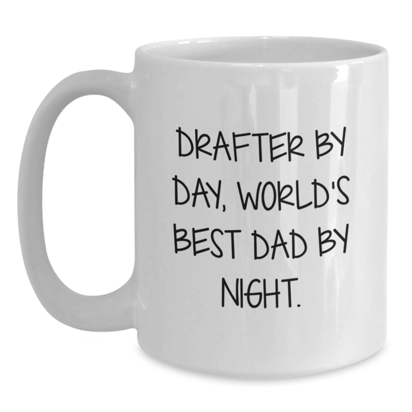 Funny Inspirational Gifts from Dad for Drafter By Day, White Coffee Mug Christmas Unique Presents - Main