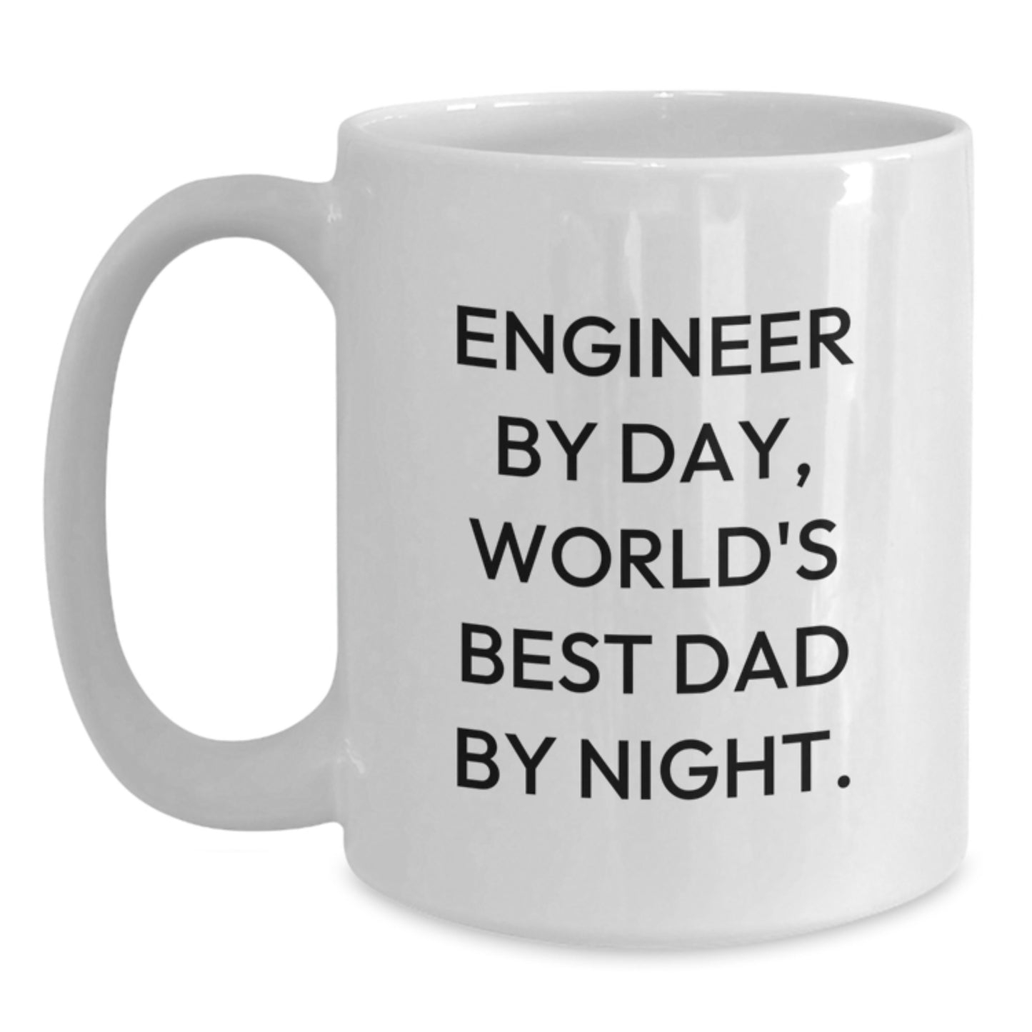 Funny Engineer Gifts from Dad for Christmas Unique Gifts for Engineer, Funny Coffee Mug, Engineer White Coffee Mug - Main