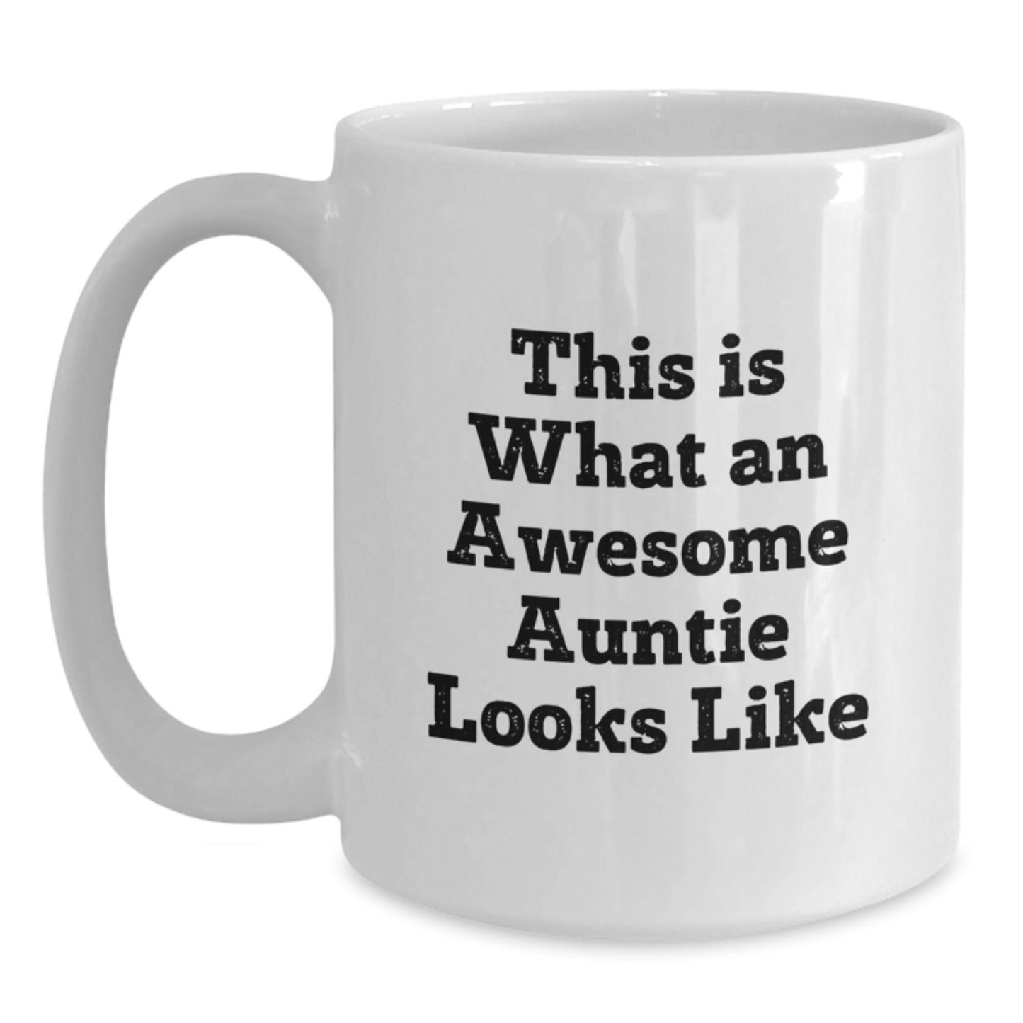 Funny Auntie Gifts, White Coffee Mug for Her Birthday, 'This Is What An Awesome Auntie Looks Like' - Gifts from Family to Auntie - Main