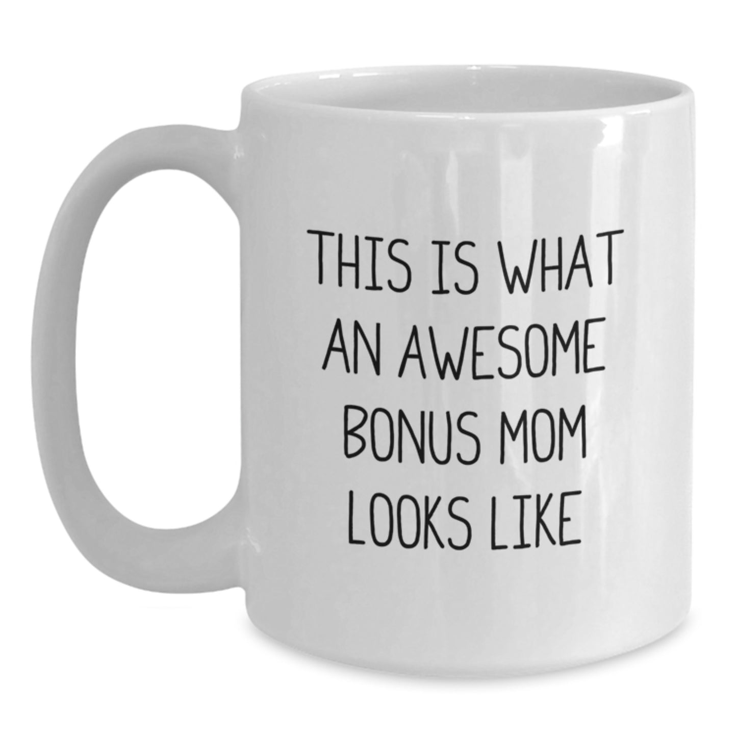 Funny Bonus Mom Gifts from Women, Inspirational White Coffee Mugs for Graduation, This Is What An Awesome Bonus Mom Looks Like - Main