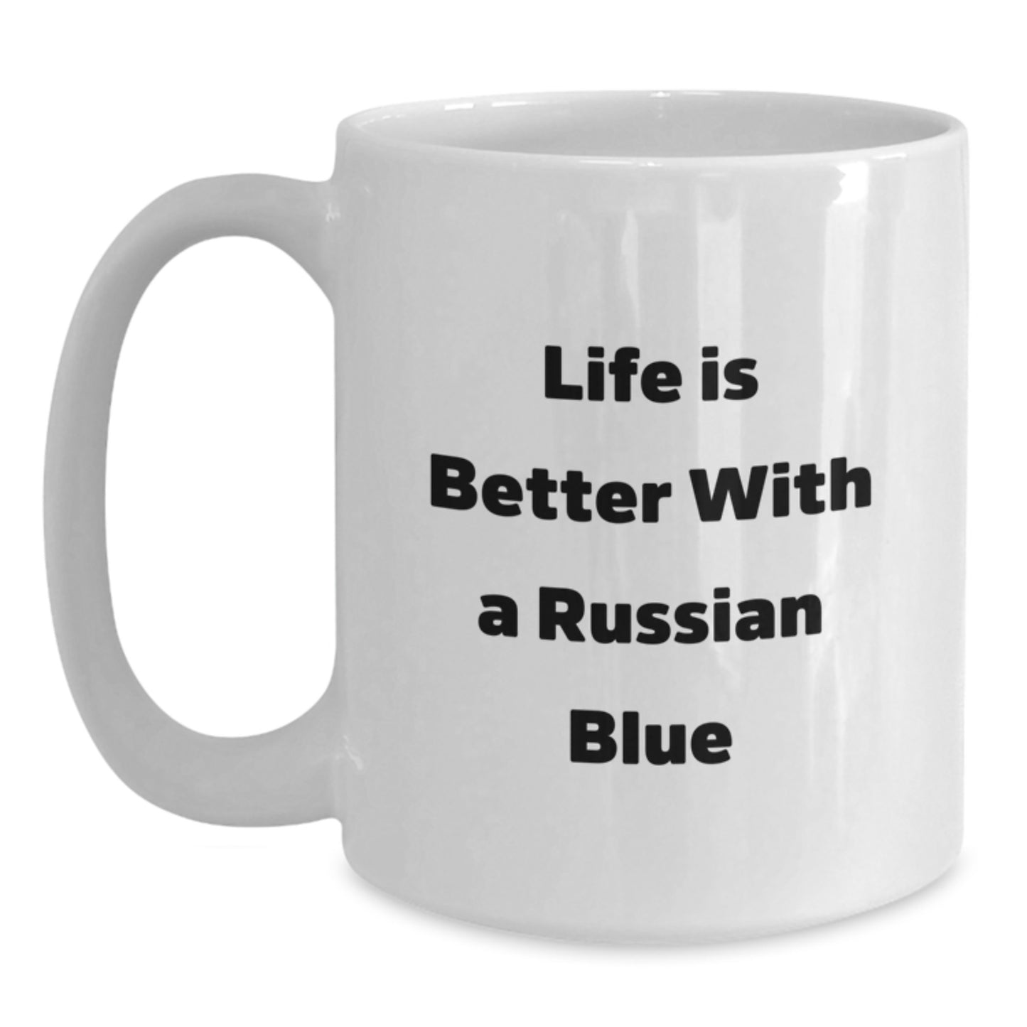 Gifts from Friends for Russian Blue Cat Lovers - Inspirational Quote Life Is Better With A Russian Blue on White Coffee Mug for Graduation - Main