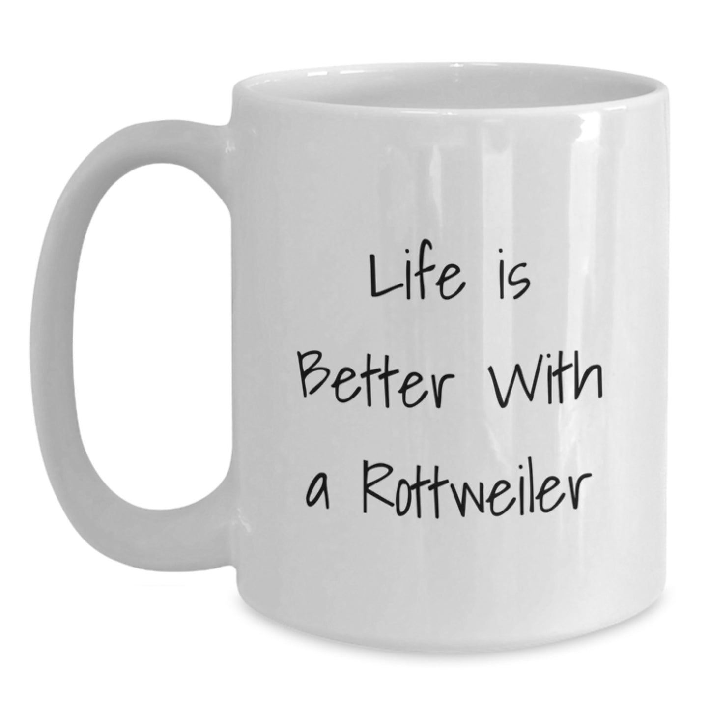 Funny Rottweiler Dog Lover Gifts from Friends, Birthday Unique Mugs for Men, Women, Family, White Coffee Mug, Life Is Better With A Rottweiler - Main