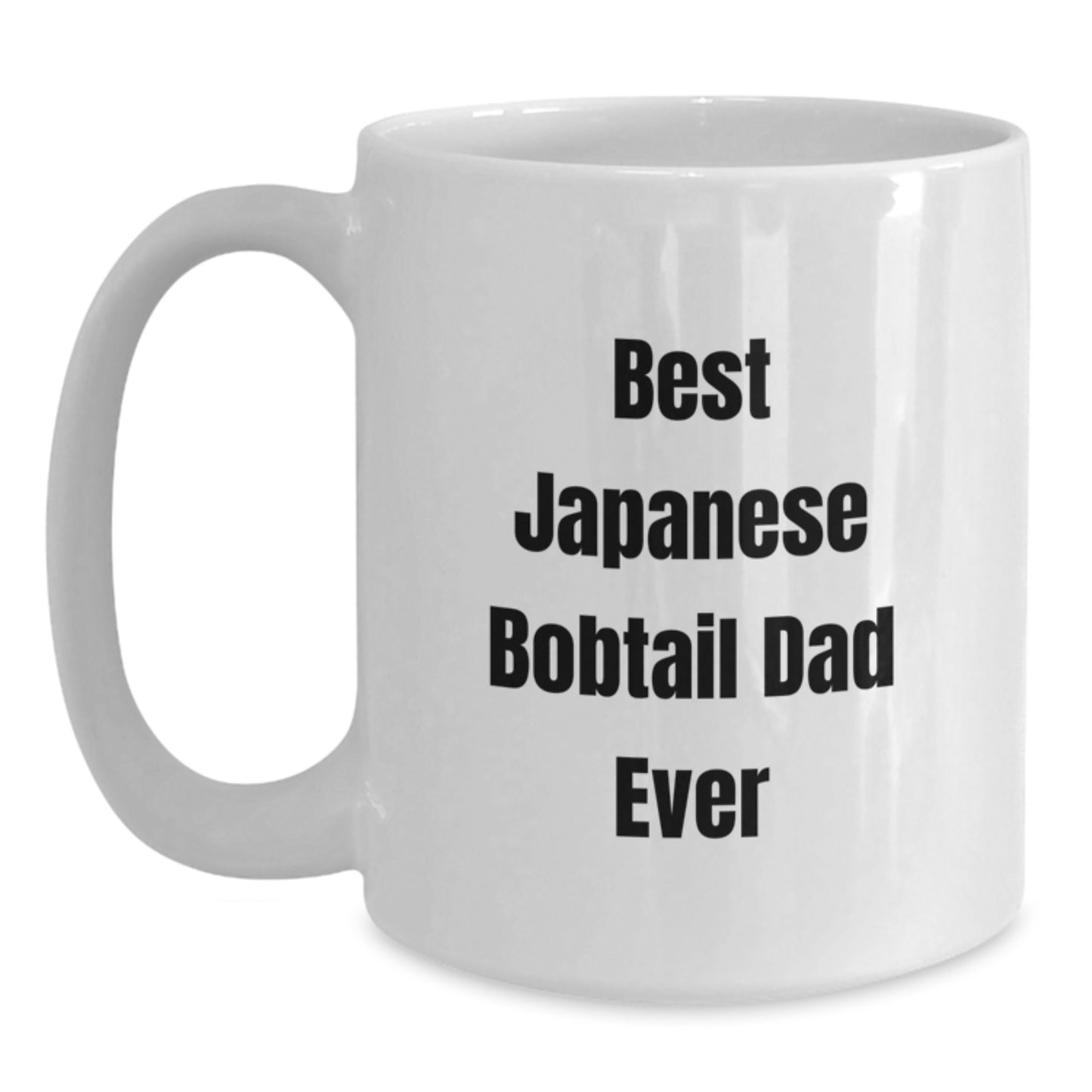 Funny Japanese Bobtail Cat Dad Ever White Coffee Mug Gifts from Men to Japanese Bobtail Cat Lovers on Graduation - Main