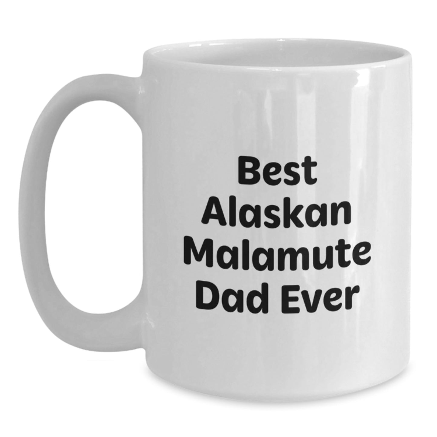 Funny Alaskan Malamute Dog Gifts from Dad for Best Graduation Ever, White Coffee Mug for Alaskan Malamute Dog Lovers, Inspirational Quote - Best Alaskan Malamute Dad Ever - Main