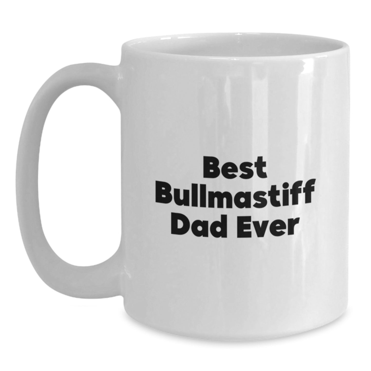 Funny Bullmastiff Dog Gifts for Men from Best Dad Ever White Coffee Mug, Graduation Unique Gift - Main