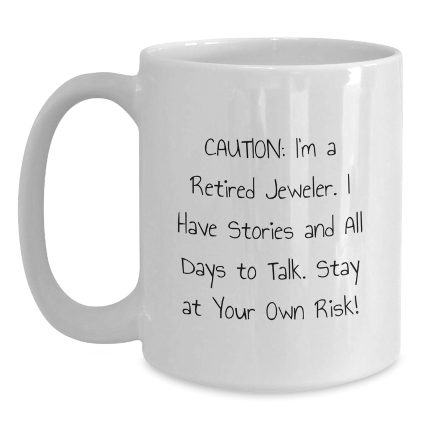 Funny Gifts from Jeweler Friends for Men, Women, and Coworkers - White Ceramic Coffee Mug - A Retired Jeweler's Humor - Main