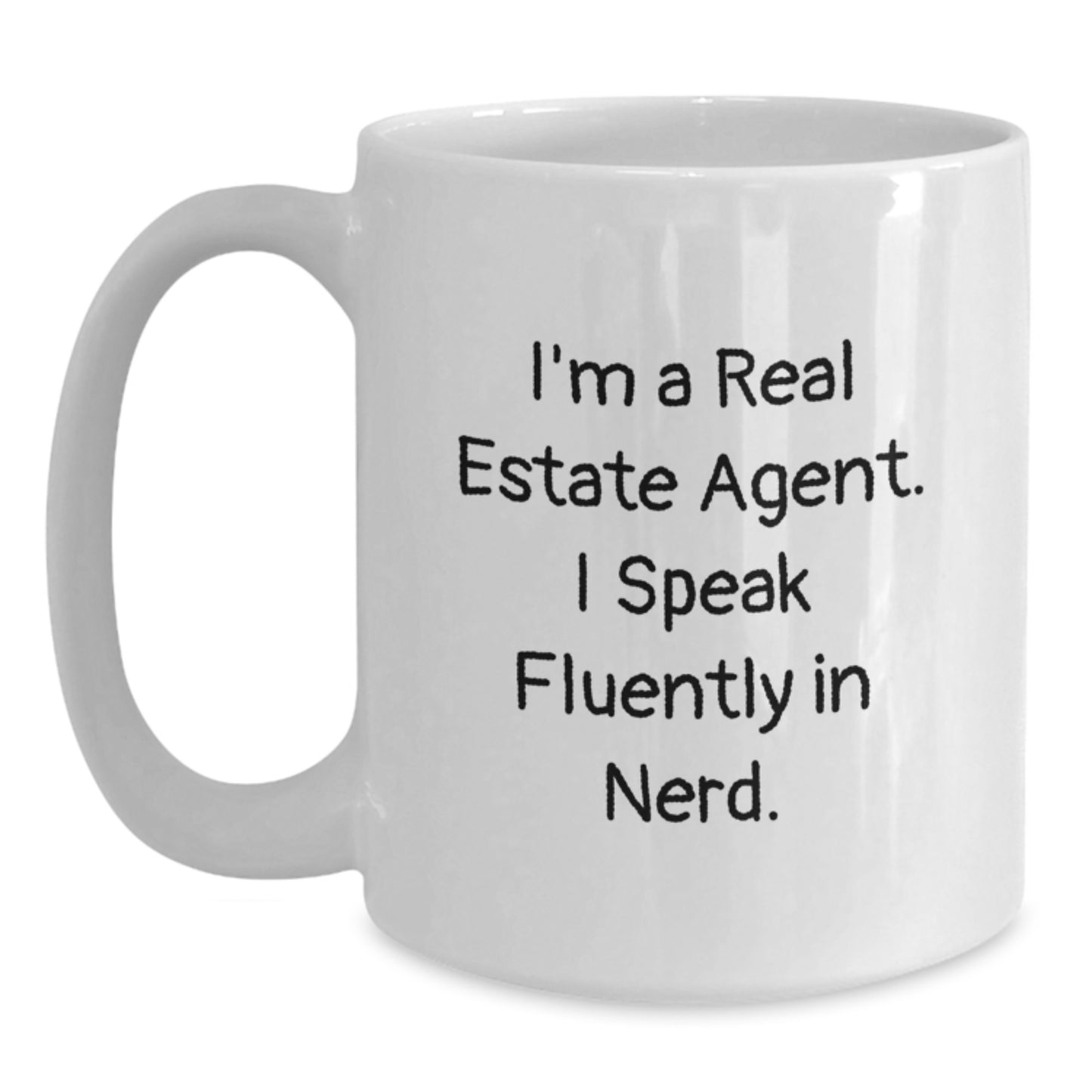 Real Estate Agent Gifts, Funny White Coffee Mug, 'I'm A Real Estate Agent. I Speak Fluently In genius.' - Gifts from Friends for Real Estate Agent Birthday Unique Gifts - Main
