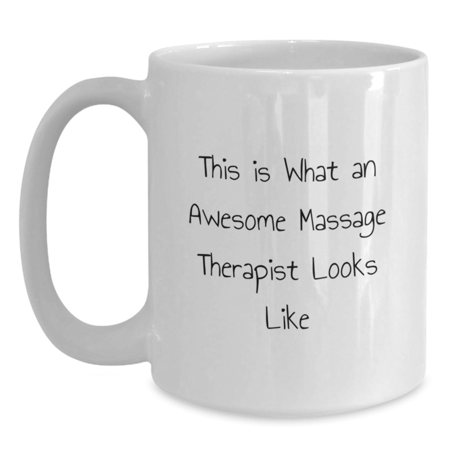 Massage Therapist Gift, Funny Quote White Coffee Mug, Gifts from Friends for Birthday, 11oz or 15oz, Ceramic, Microwave and Dishwasher Safe - Main