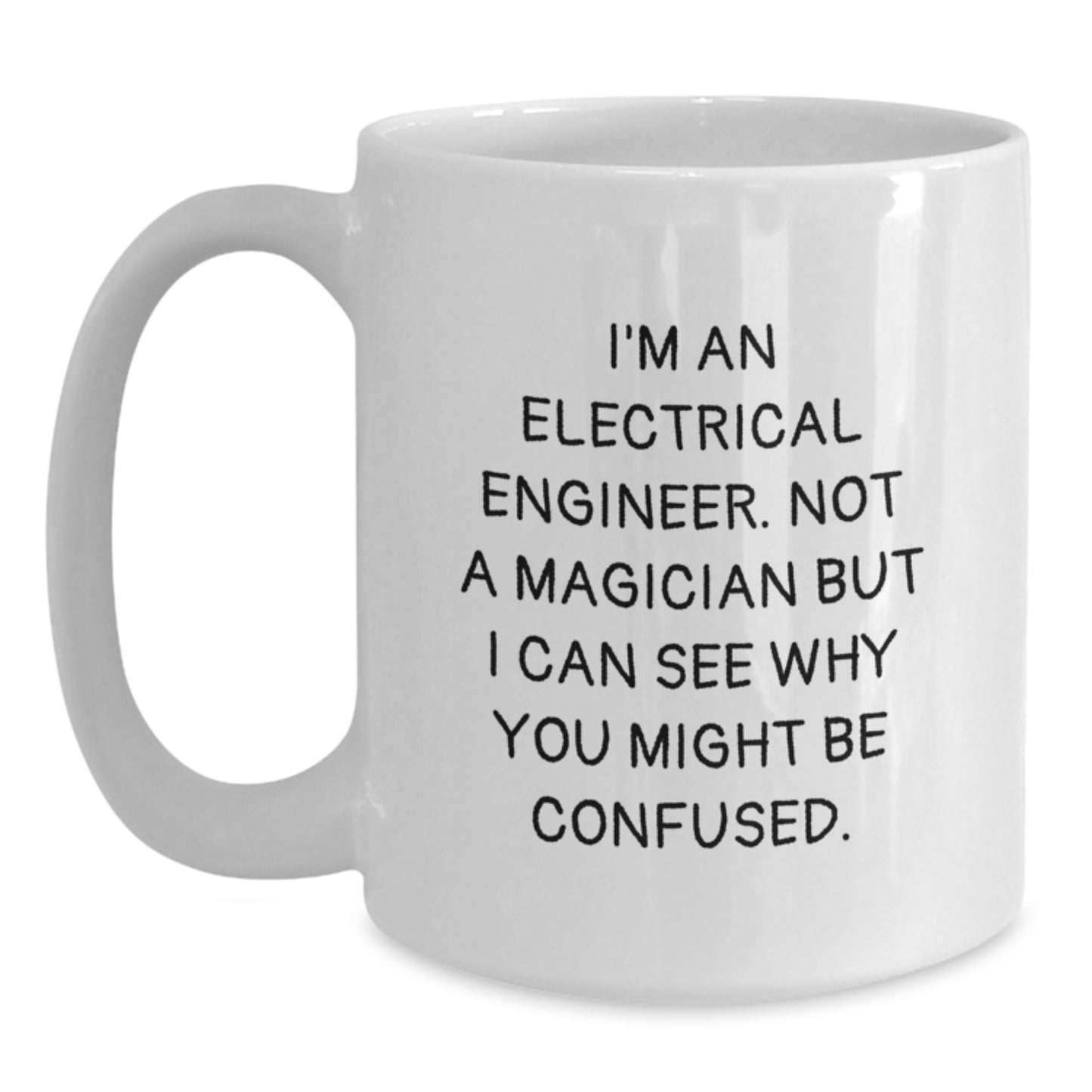 Funny Electrical Engineer White Coffee Mugs Gifts from Men to Friends, White Ceramic, Christmas Unique Gifts for Electrical Engineer - Main