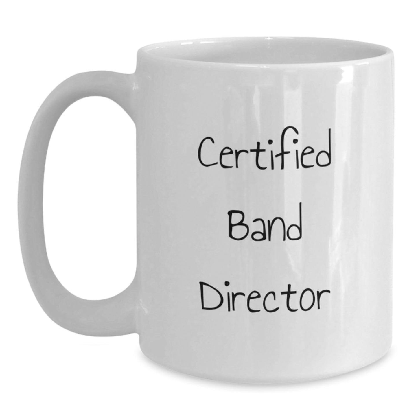 Funny Quote Gifts from Friends to Band Directors - White Coffee Mug for Graduation - Main