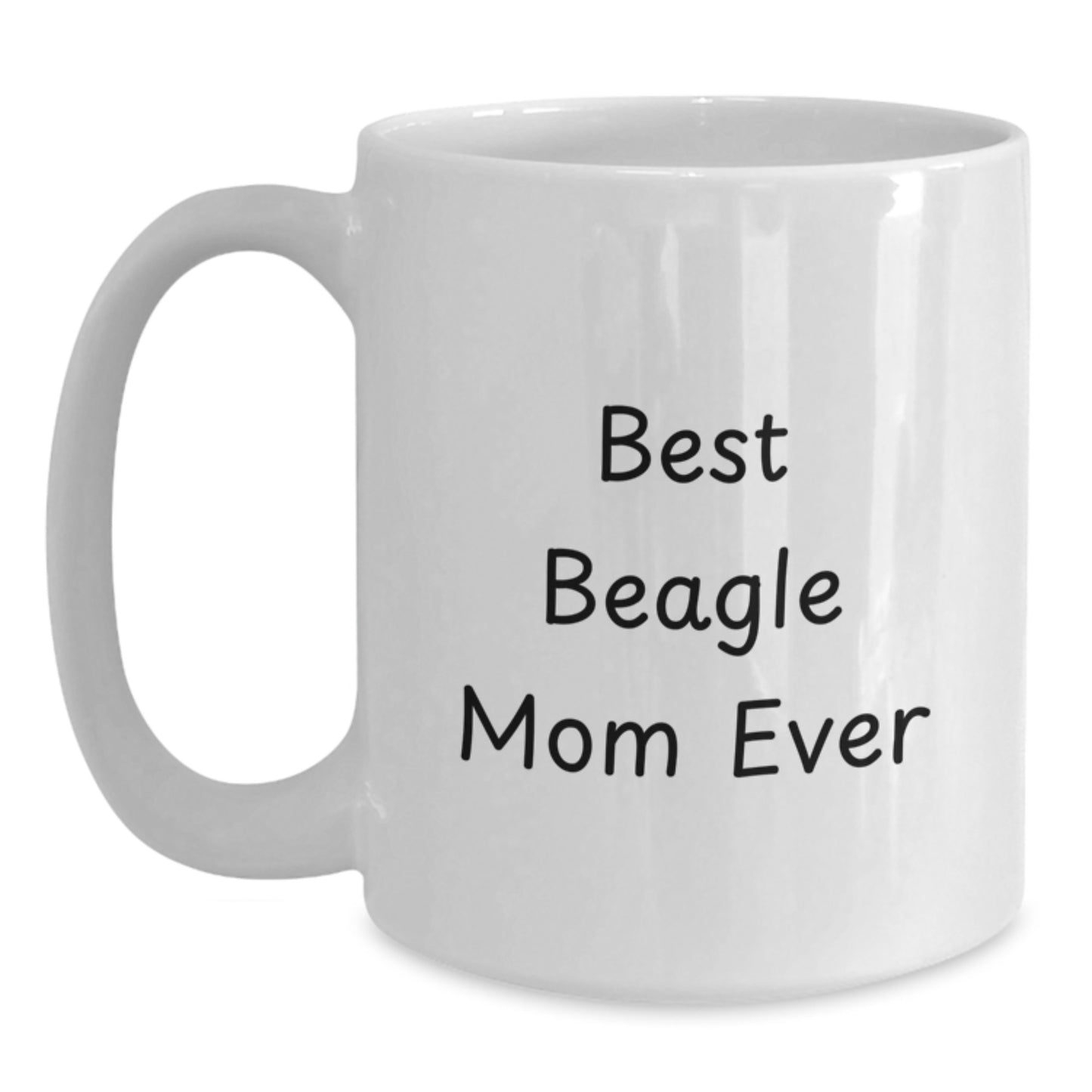 Funny Beagle Dog Lover Gifts from Mom - Best Beagle Mom Ever Quote on White Coffee Mug for Birthday - Main