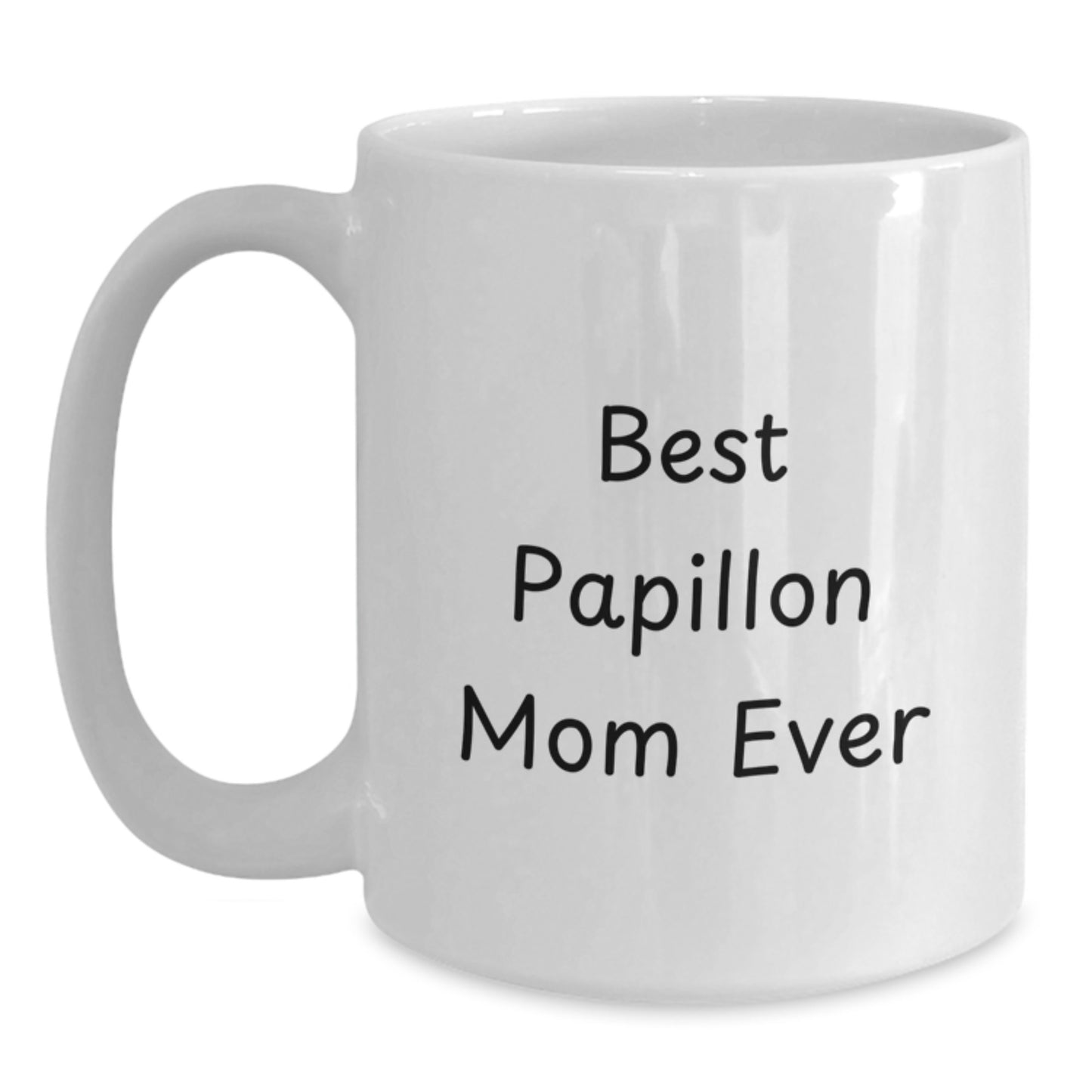 Papillon Dog Mom Gifts from Friends - Funny Quote White Coffee Mug, Birthday Unique Gifts for Her, Inspired by Best Papillon Mom Ever - Main