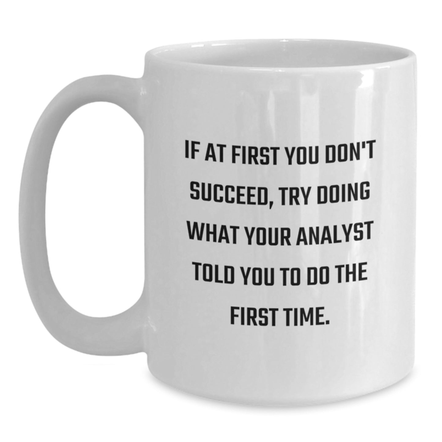 Funny Analyst Gifts from Family - White Coffee Mug for Christmas Unique Gifts - Main