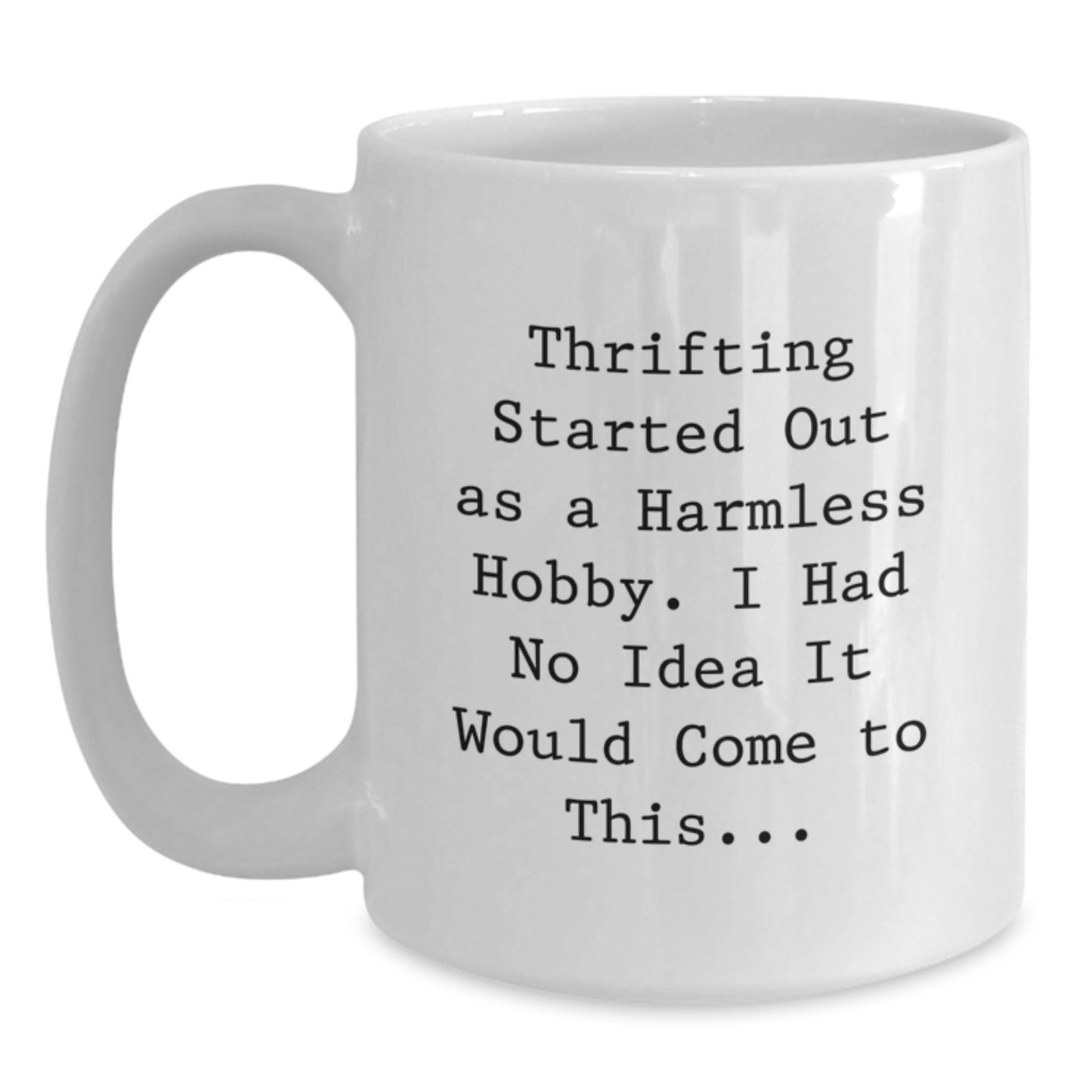 Thrifting Enthusiast Gifts, Christmas Unique Thrifting Mugs, Funny Quote Thrifting Lover Mug, Gifts from Men to Women for Thrifting Friends, White Coffee Mug with Humorous Quote. - Main