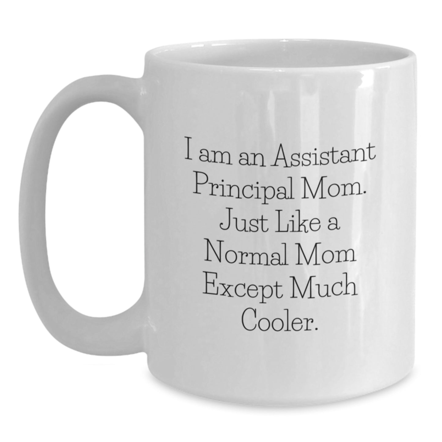 Funny Assistant Principal Mom White Coffee Mug Gifts from Friends for Christmas - Main