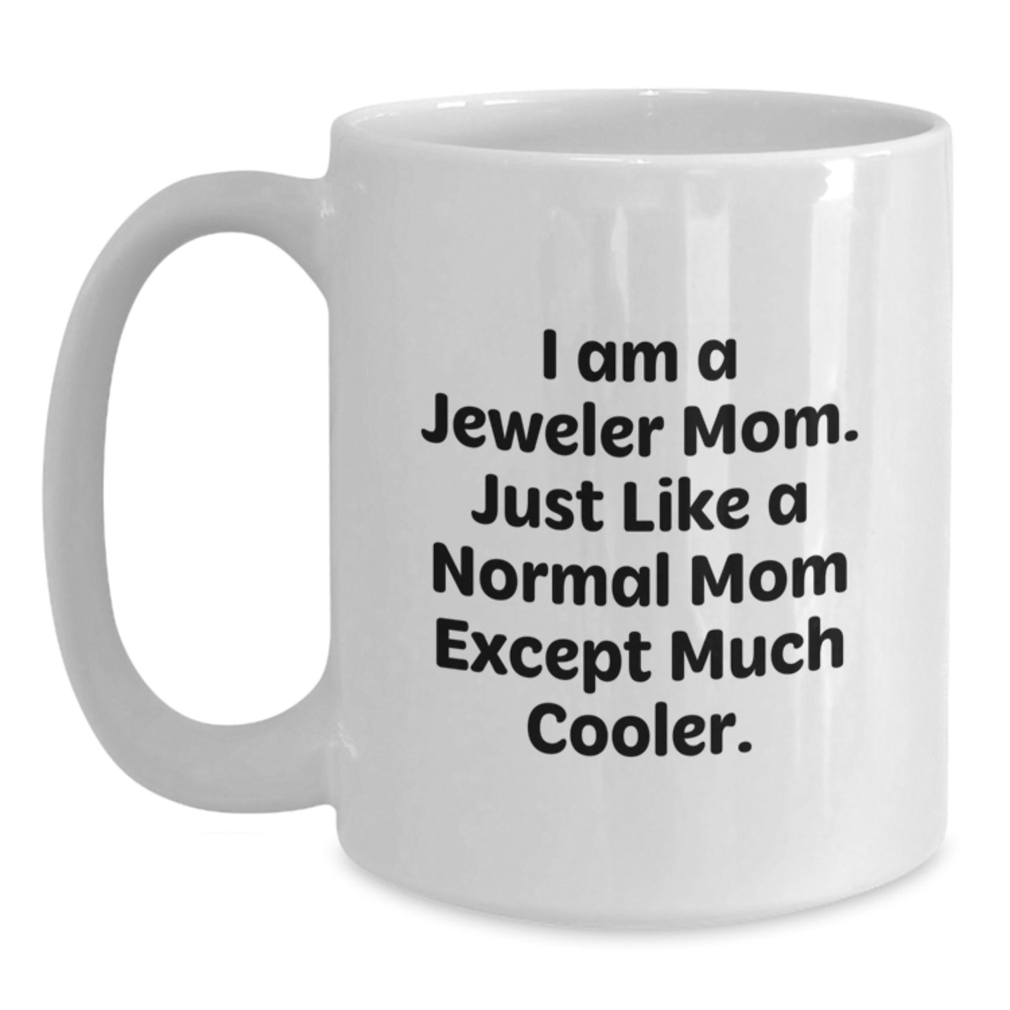 Funny Jeweler Gifts, White Coffee Mugs for Mom, Christmas Unique Presents from Family - Main
