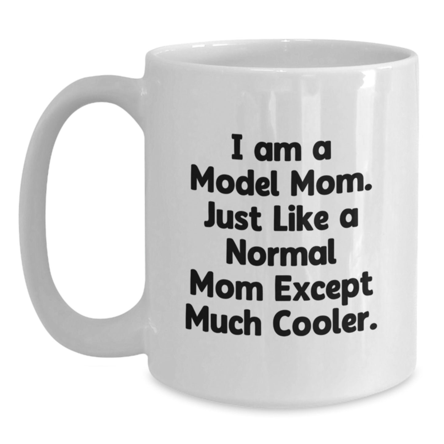 Funny Model Mom Gifts Christmas Unique White Coffee Mugs for Women from Sisters - Main