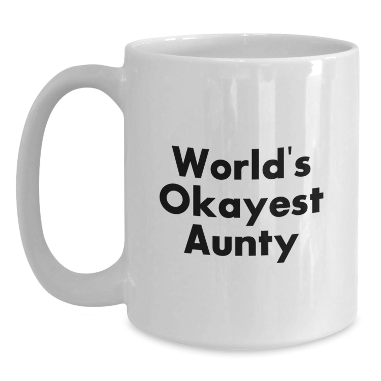 Funny Gift for Aunties - World's Okayest Aunty White Coffee Mug, White Ceramic Mugs for Christmas Unique Gifts from Family - Main